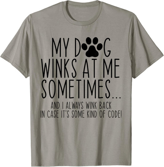 Dog Lover Funny My Dog Winks At Me Sometimes Women Kids T-Shirt - T-Shirt | Sand
