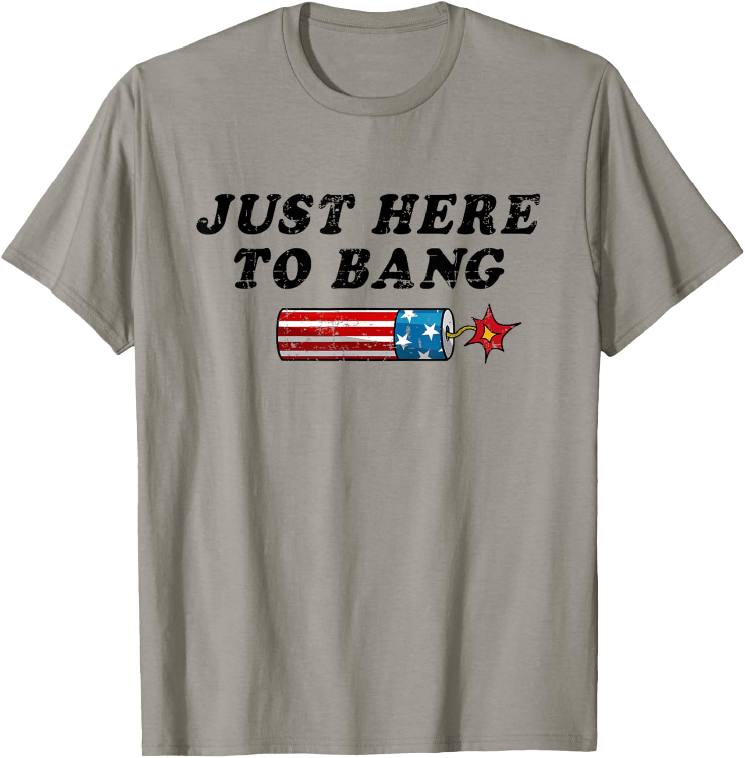 Funny Fourth of July 4th of July I'm Just Here To Bang Women Men T-Shirt - T-Shirt | Sand