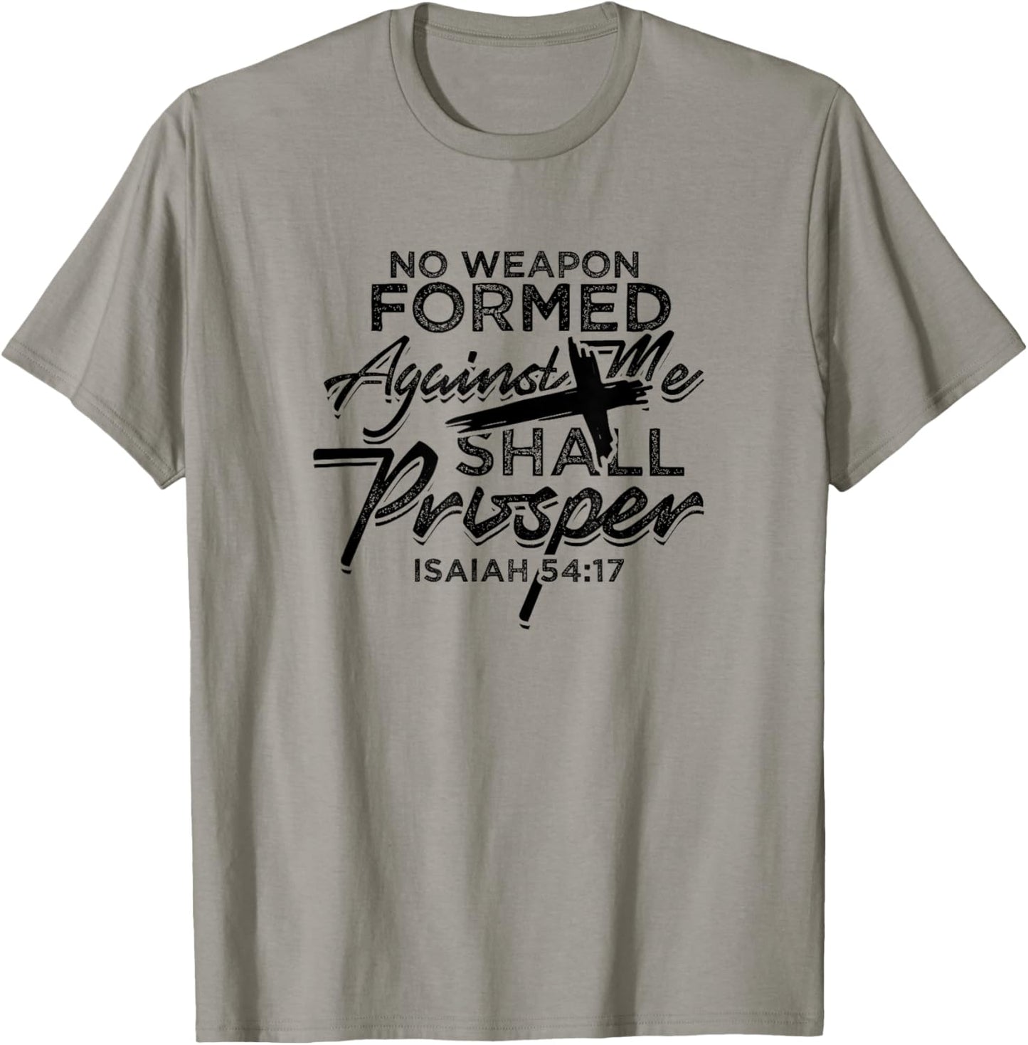 No Weapon Formed Against me shall prosper - Faith in church T-Shirt - T-Shirt | Sand