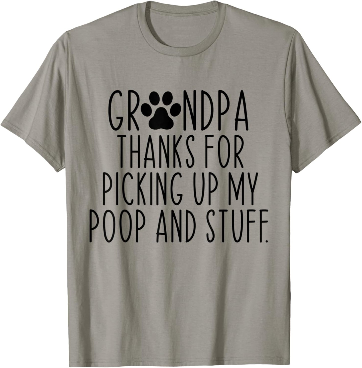 Grandpa Thanks For Picking Up My Poop and Stuff Dog Cat Women T-Shirt - T-Shirt | Sand
