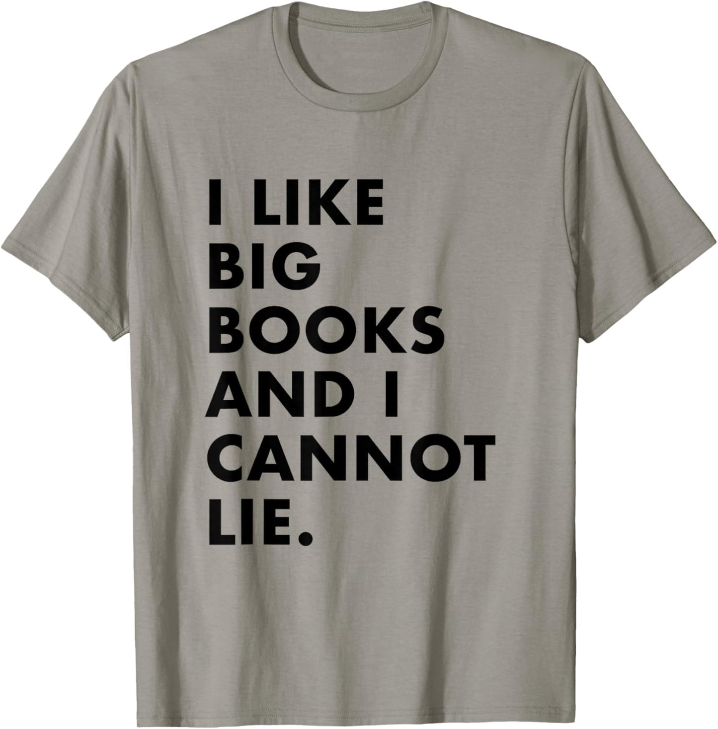 I like big books and I cannot lie T-Shirt - T-Shirt | Sand