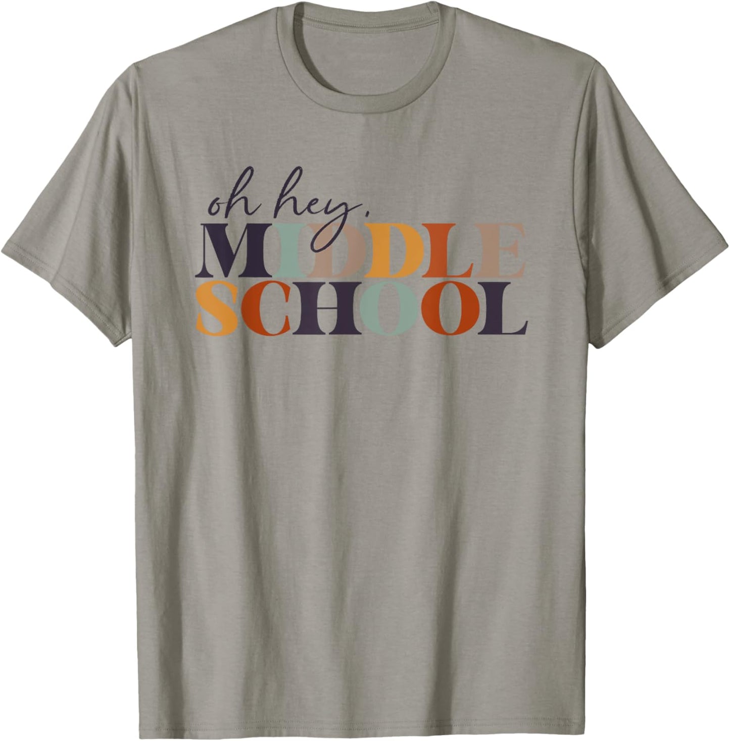 Oh Hey Middle School Back to School For Teacher And Student T-Shirt - T-Shirt | Sand