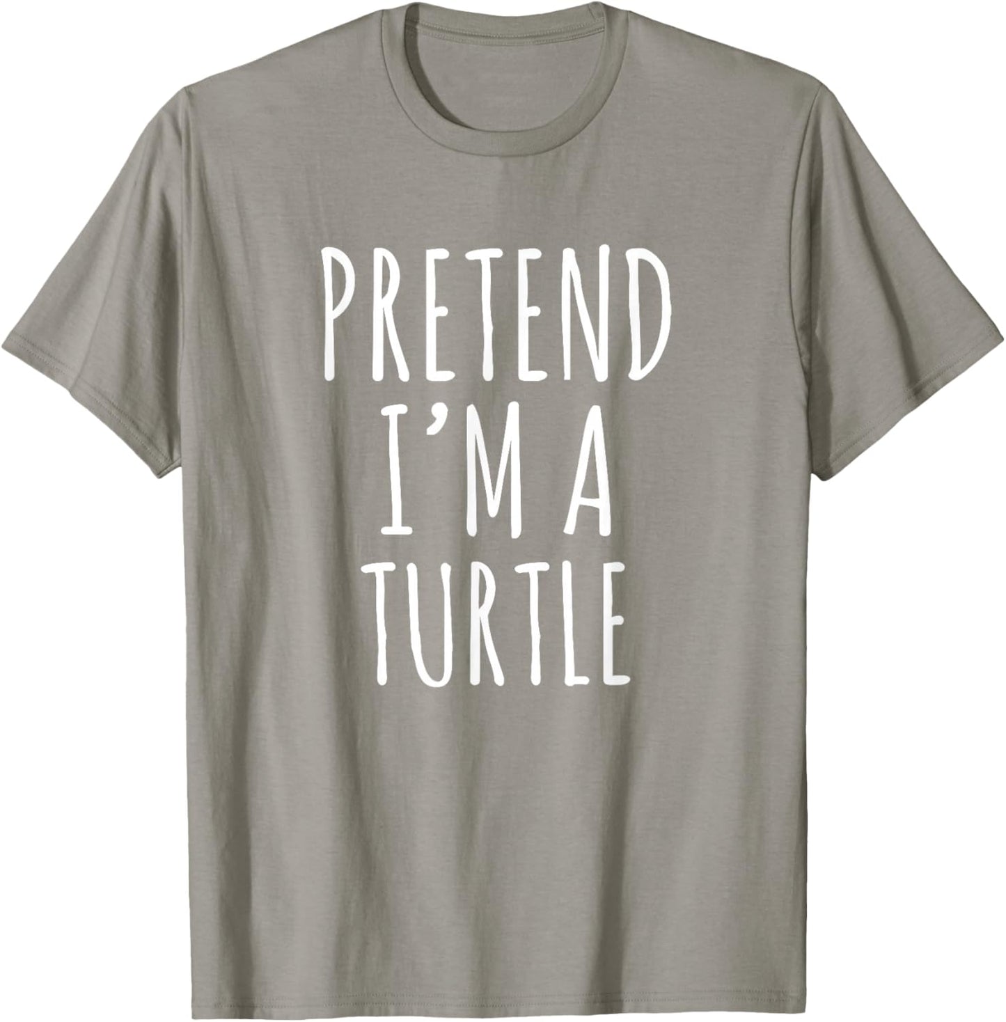 Pretend Im A Turtle Funny Animal Humor T-Shirt - T-Shirt | Sand