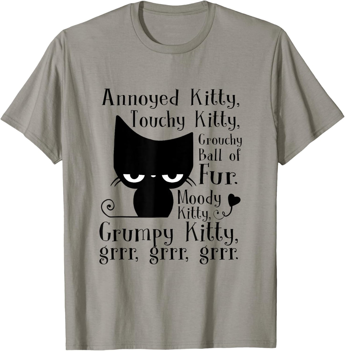 Annoyed Kitty Touchy Kitty Grouchy Ball Of Fur Moody Kitty T-Shirt - T-Shirt | Sand