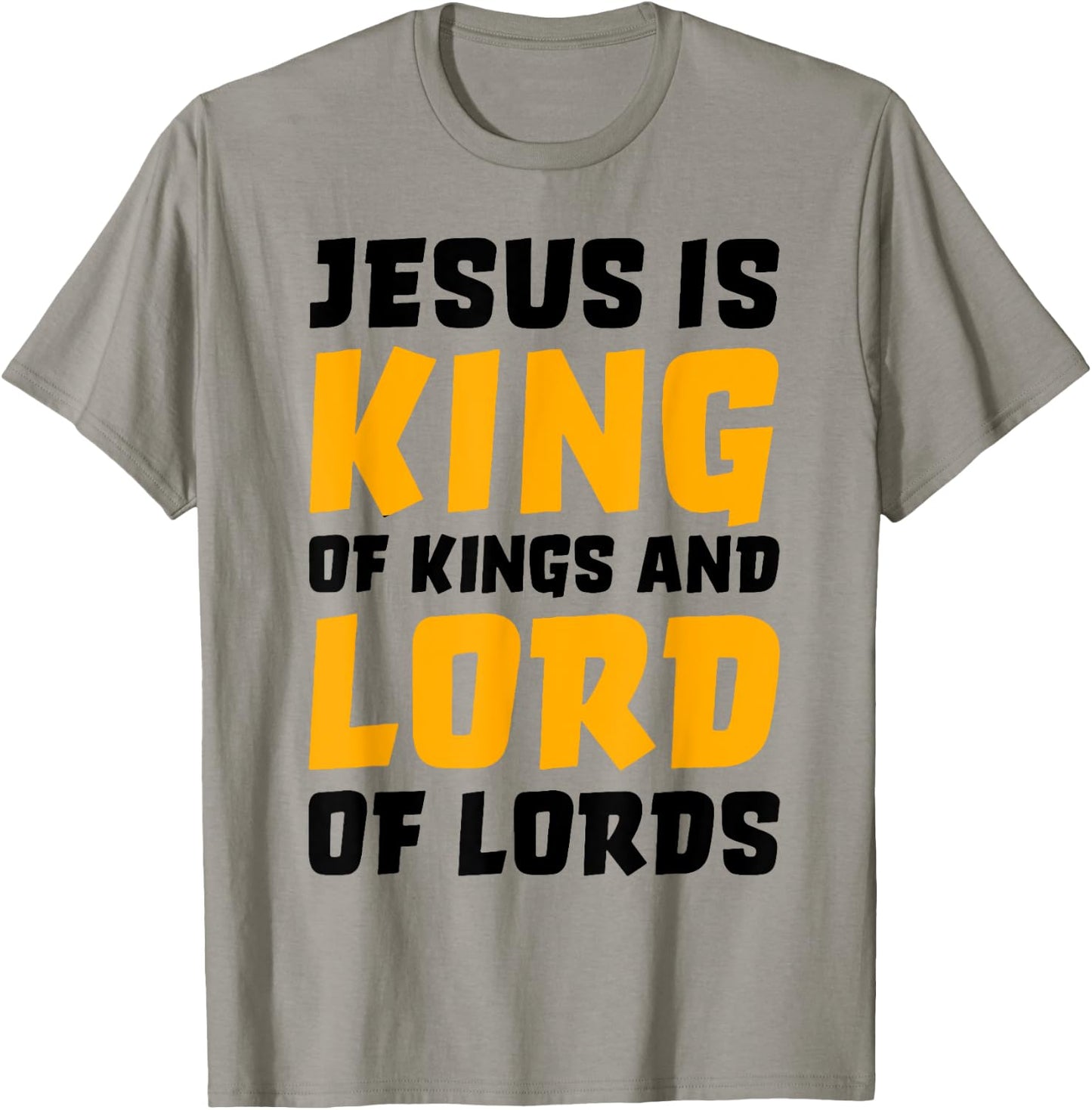 Jesus Is King Of Kings And Lord Of Lords T-Shirt - T-Shirt | Sand