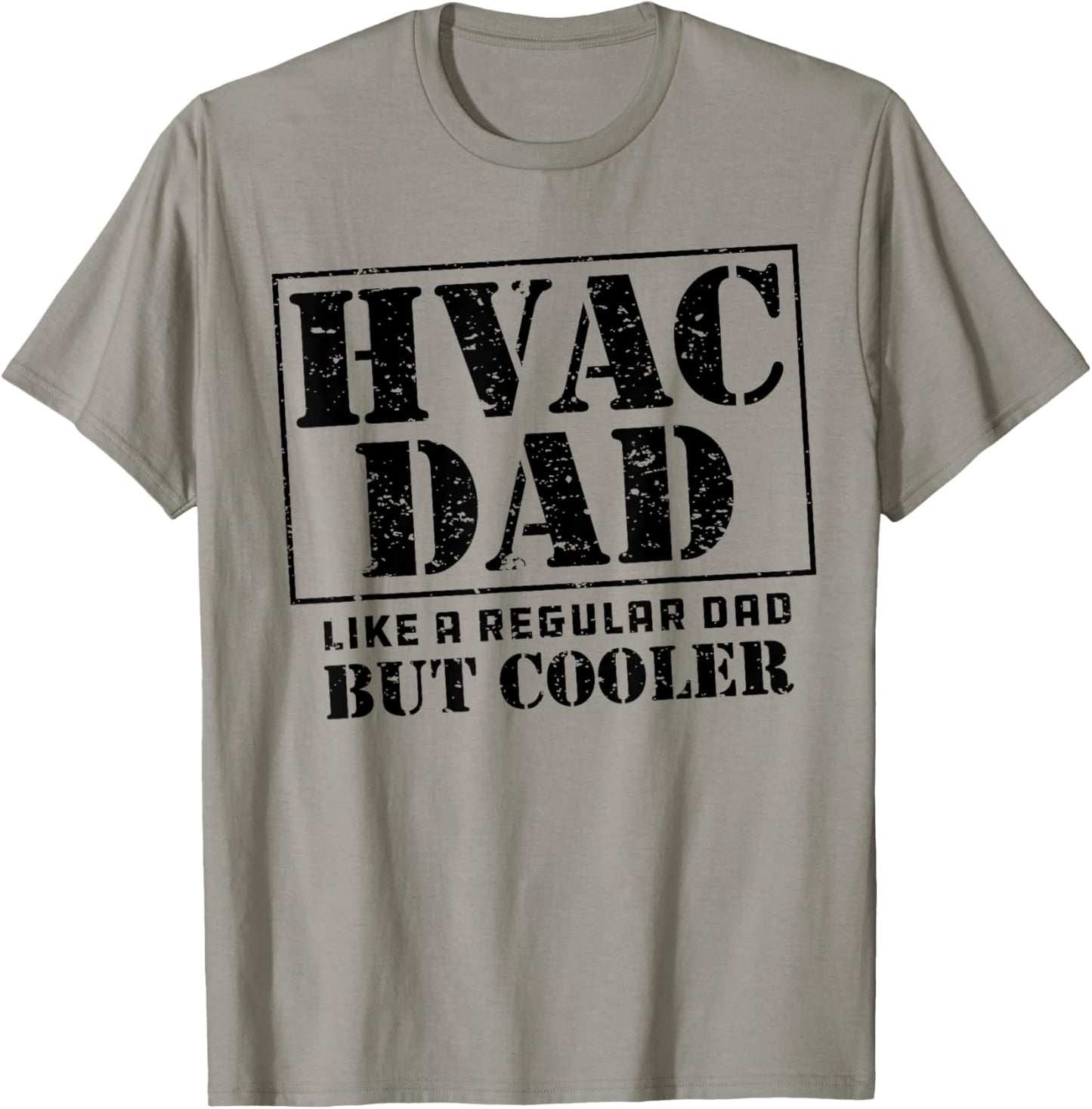 HVAC Dad Like a Regular Dad But Cooler Cute Funny HVAC Dad T-Shirt - T-Shirt | Sand