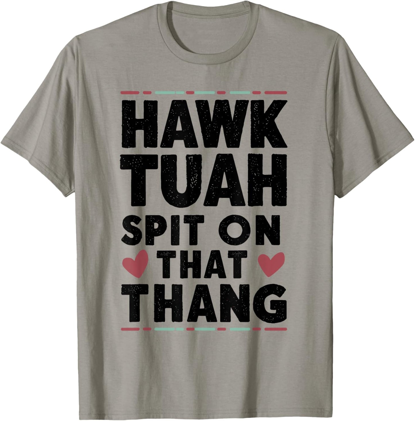 Hawk Tuah White Trash Party Attire Hillbilly Costume T-Shirt - T-Shirt | Sand