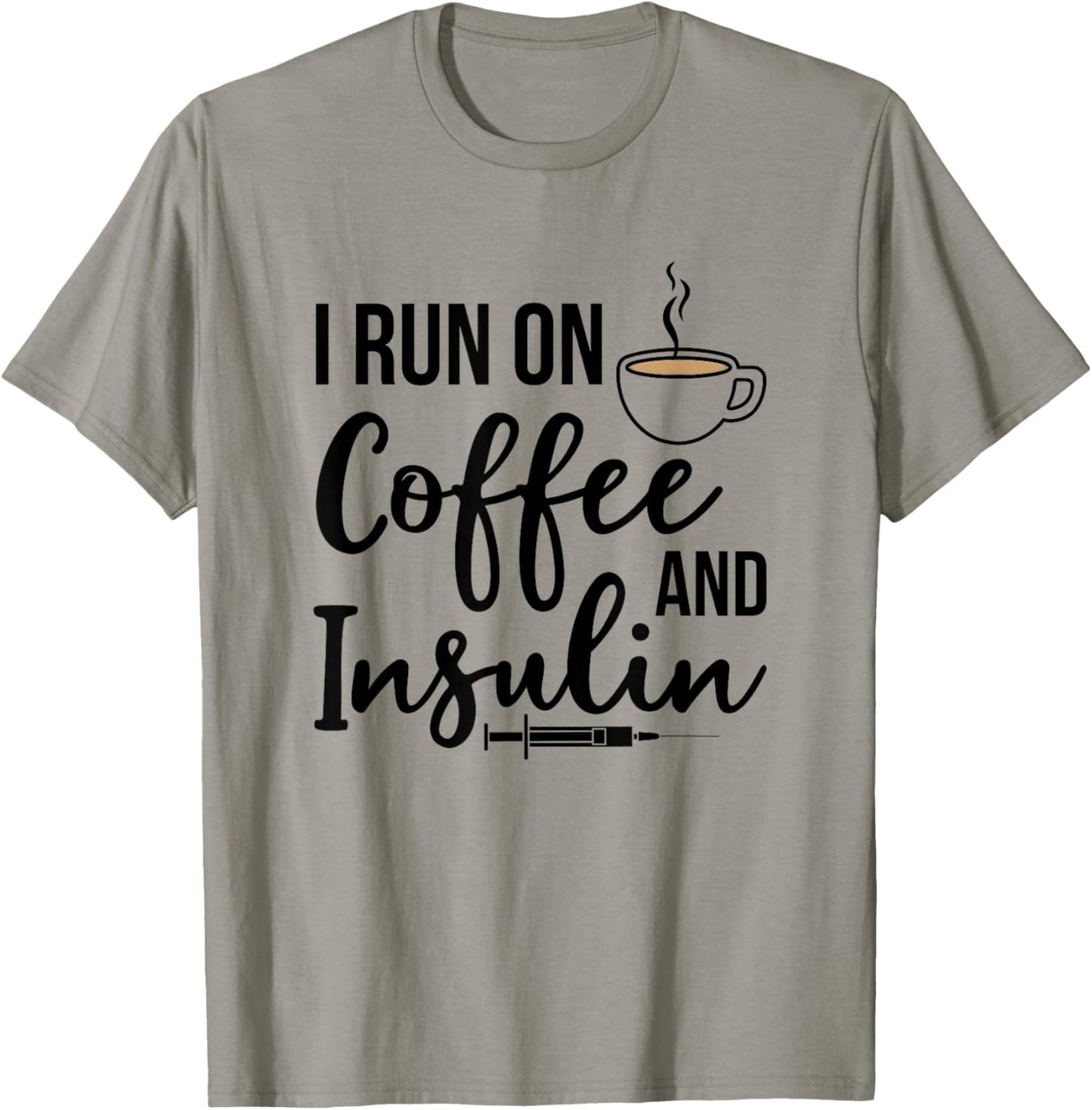 Type 1 Diabetes I Run On Coffee & Insulin T1D Diabetic T-Shirt - T-Shirt | Sand