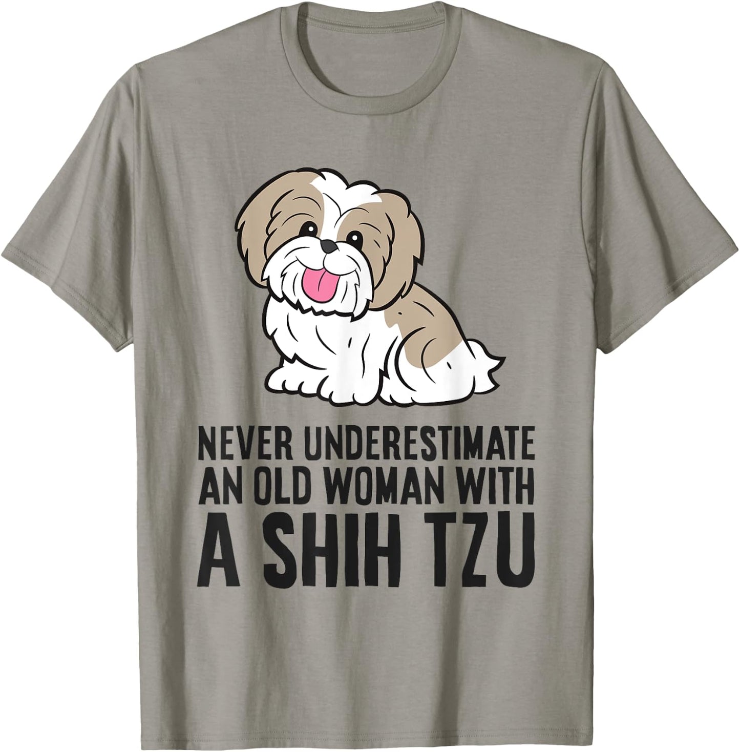 Never Underestimate An Old Woman With A Shih Tzu T-Shirt - T-Shirt | Sand