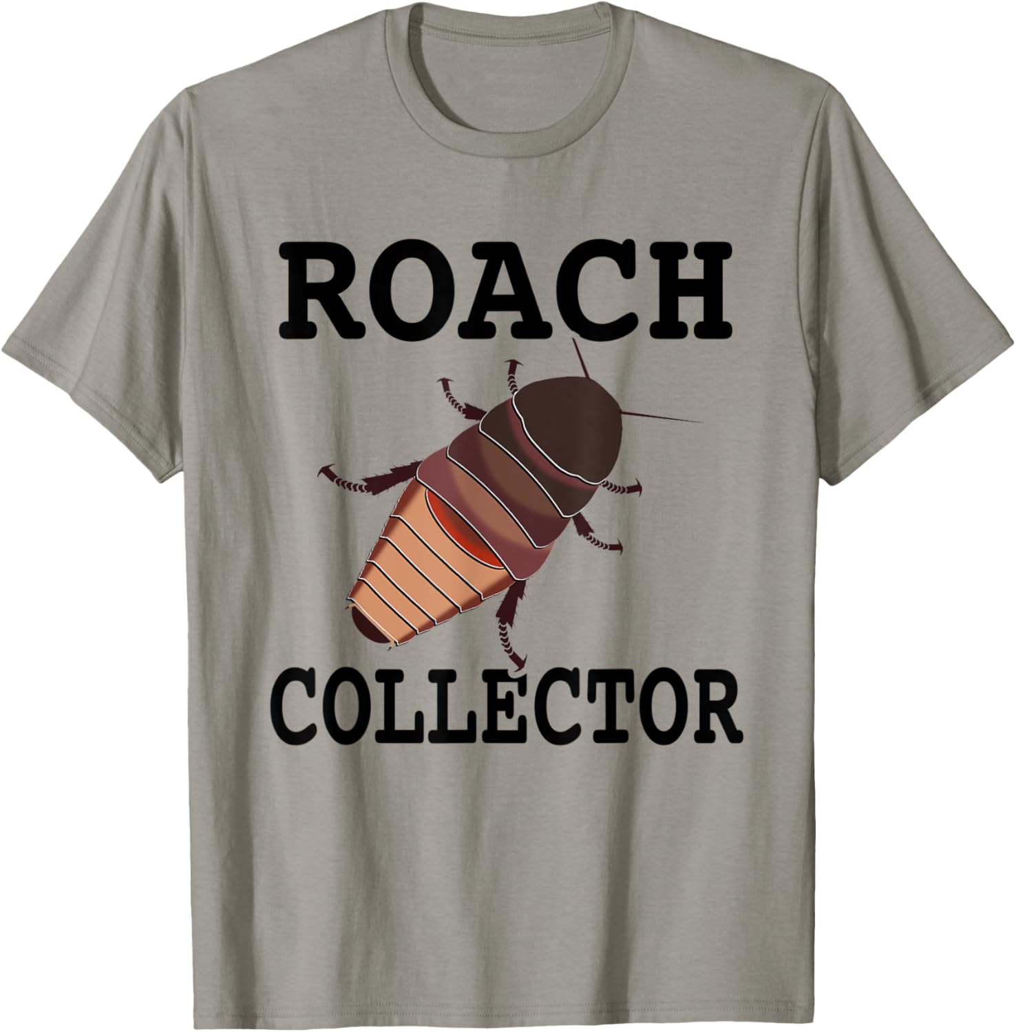 Madagascar Hissing Cockroach Roach Collector T-Shirt - T-Shirt | Sand