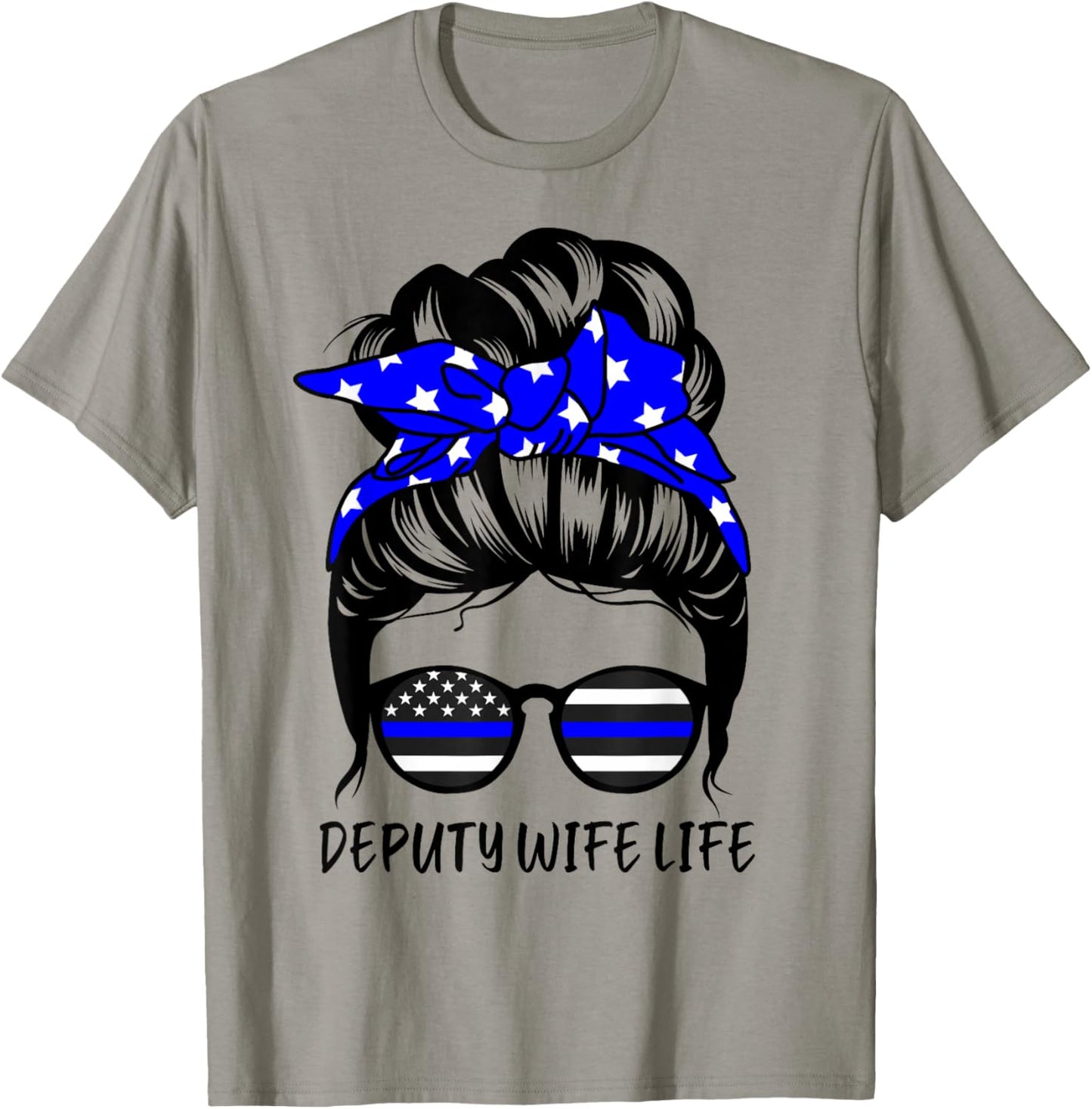 Deputy Wife Life Messy Bun Hair Funny Deputy Wife T-Shirt - T-Shirt | Sand