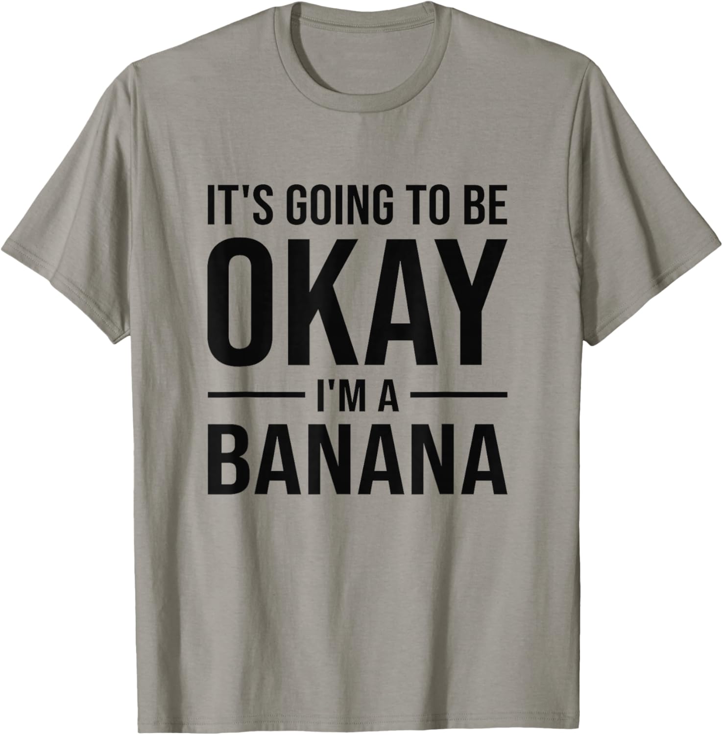 Funny Banana Quote T-Shirt - T-Shirt | Sand