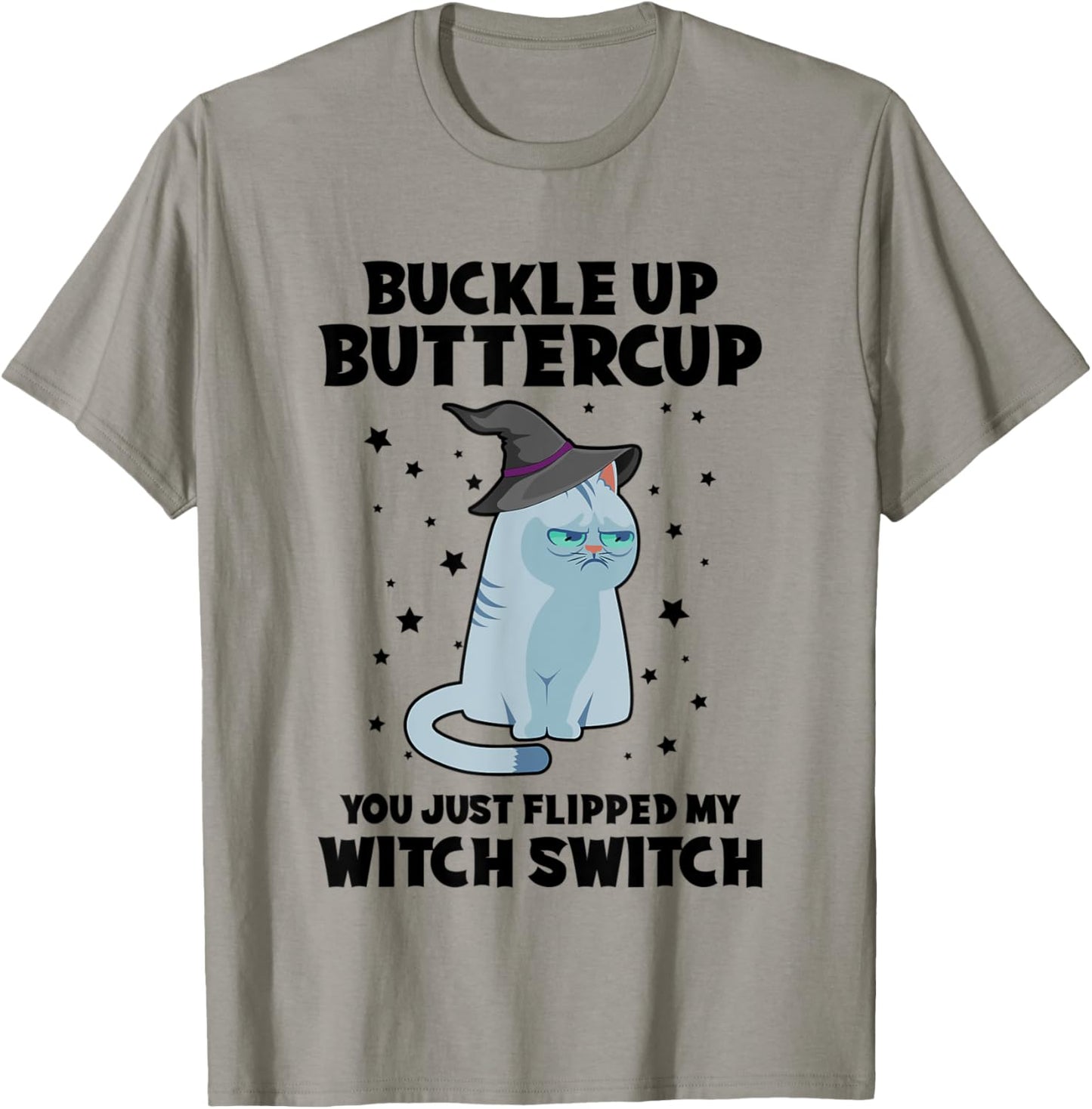 Cat Buckle Up Buttercup You Just Flipped My Witch Switch Women Kids T-Shirt - T-Shirt | Sand