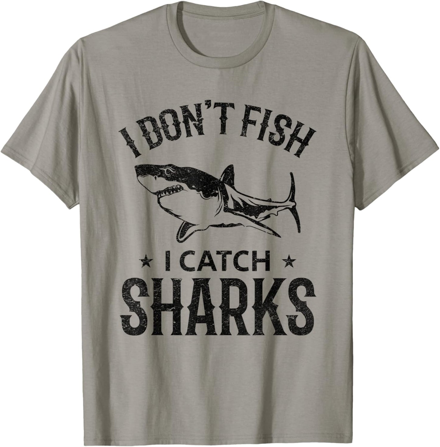 I Don't Fish I Catch Sharks Great White Shark Fishing T-Shirt - T-Shirt | Sand