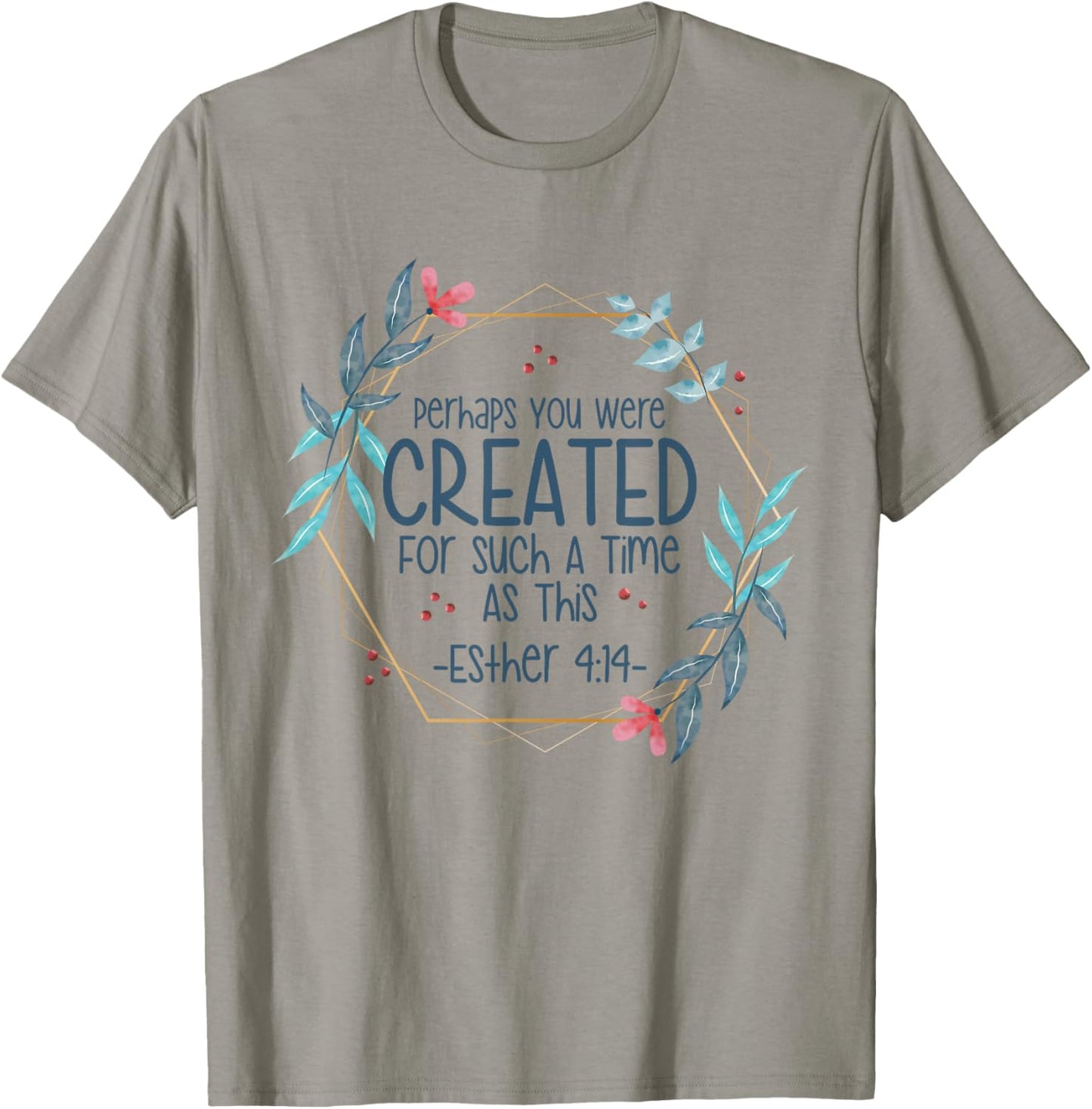 Christian Religious Esther 4 14 T-Shirt - T-Shirt | Sand