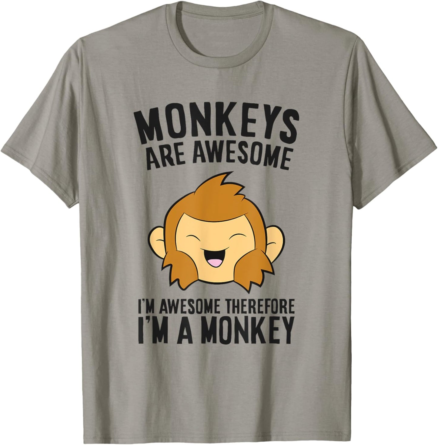 Monkeys Are Awesome. I'm Awesome Therefore I'm a Monkey T-Shirt - T-Shirt | Sand