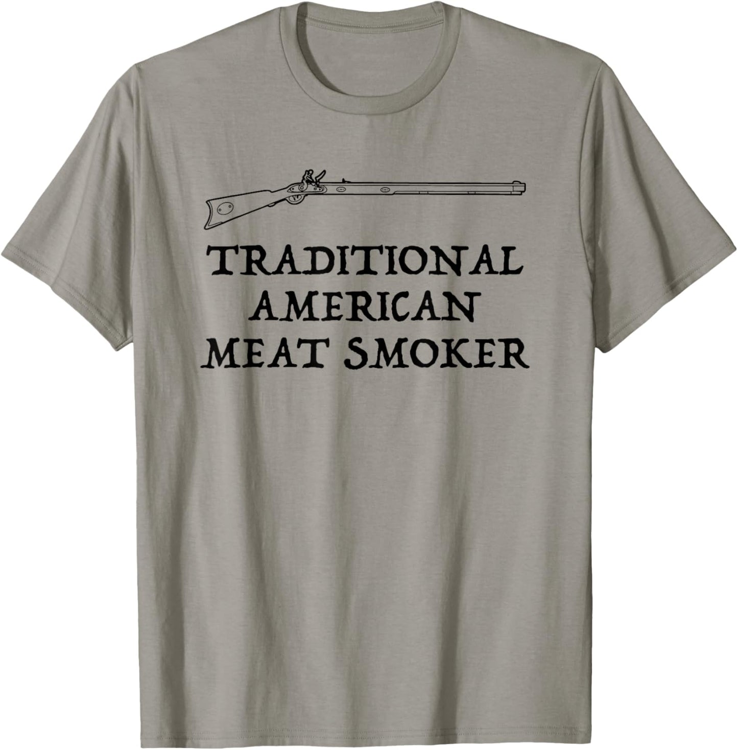 Muzzleloader American Meat Smoker funny Flintlock T-Shirt - T-Shirt | Sand