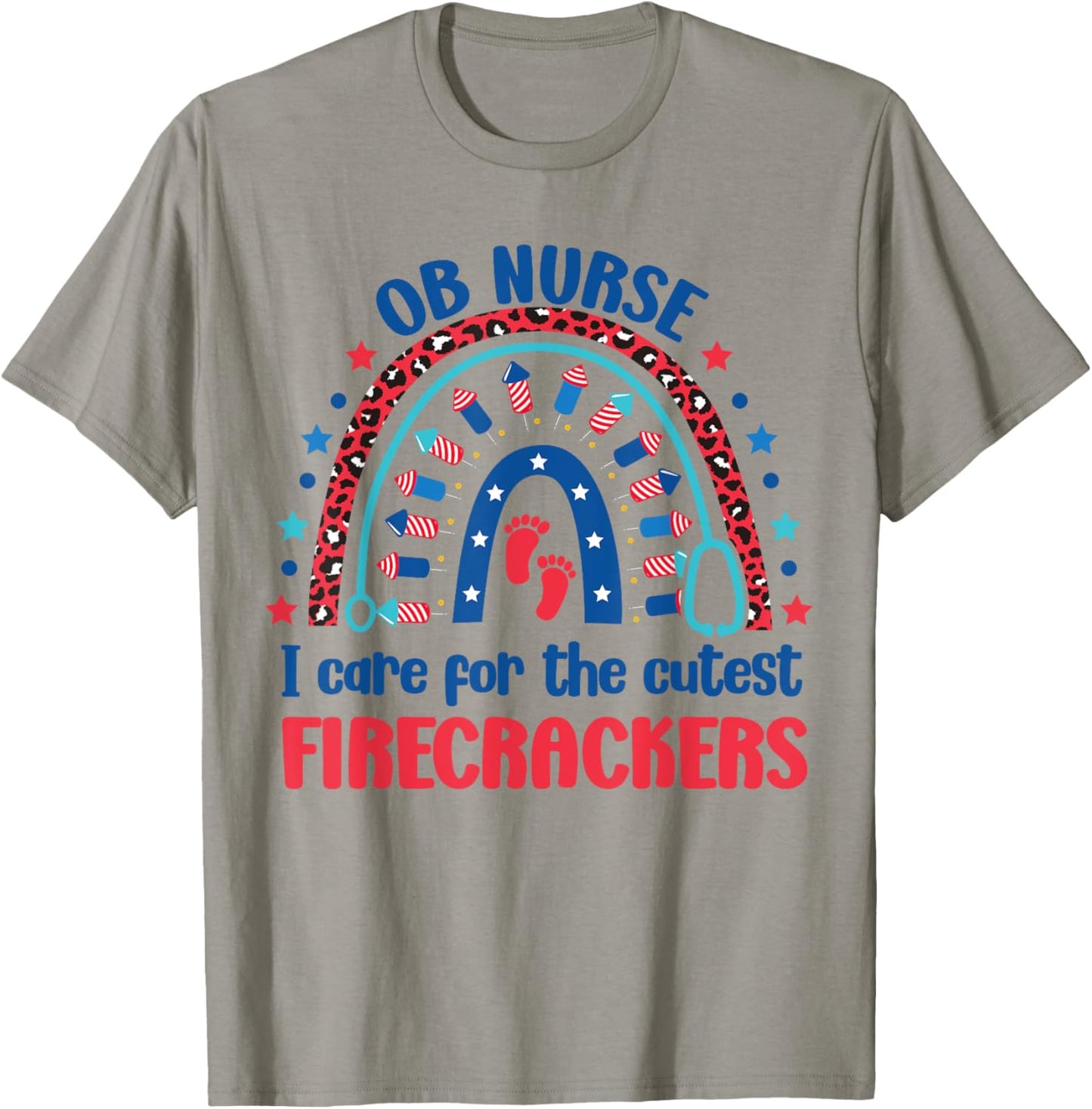 OB Nurse 4th July I Care for the Cutest Firecrackers Rainbow T-Shirt - T-Shirt | Sand