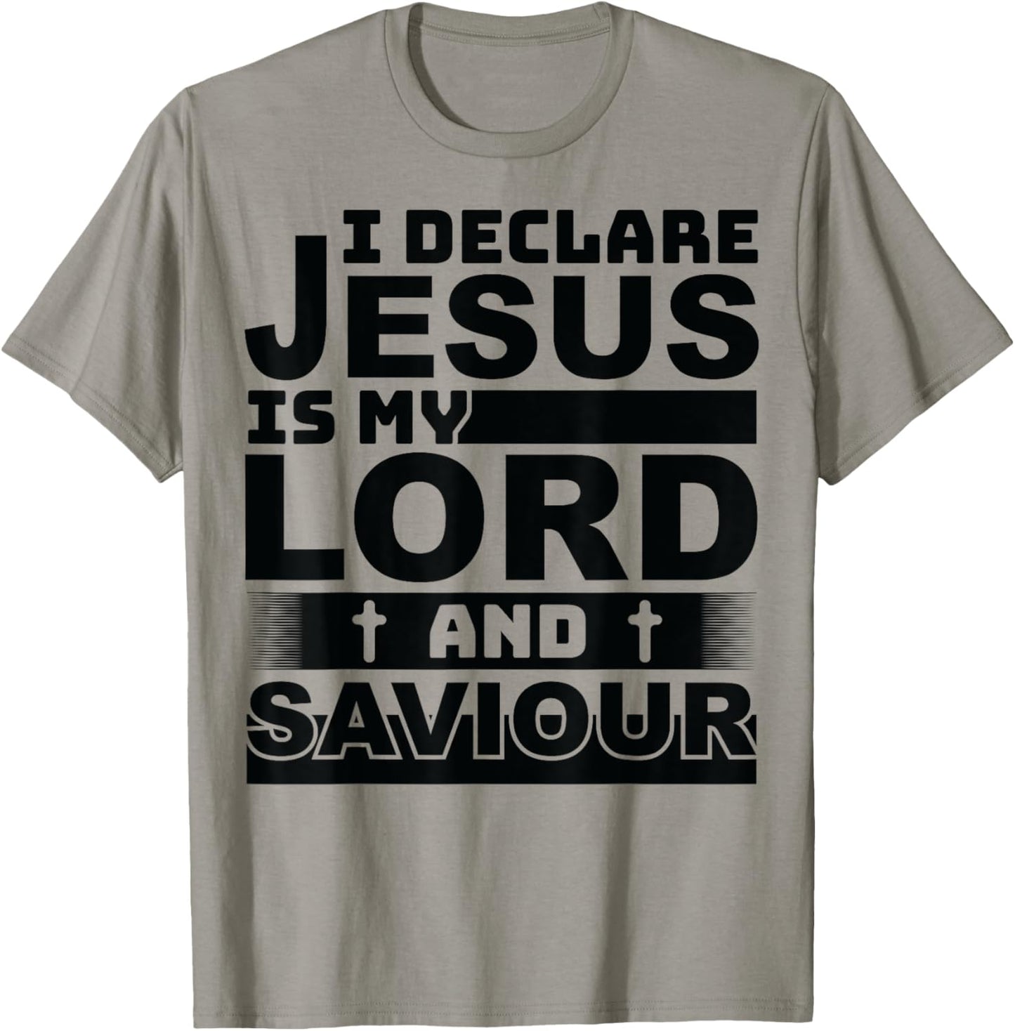 I Declare Jesus Is My Lord & Savior God Men Women Boy Girl T-Shirt - T-Shirt | Sand