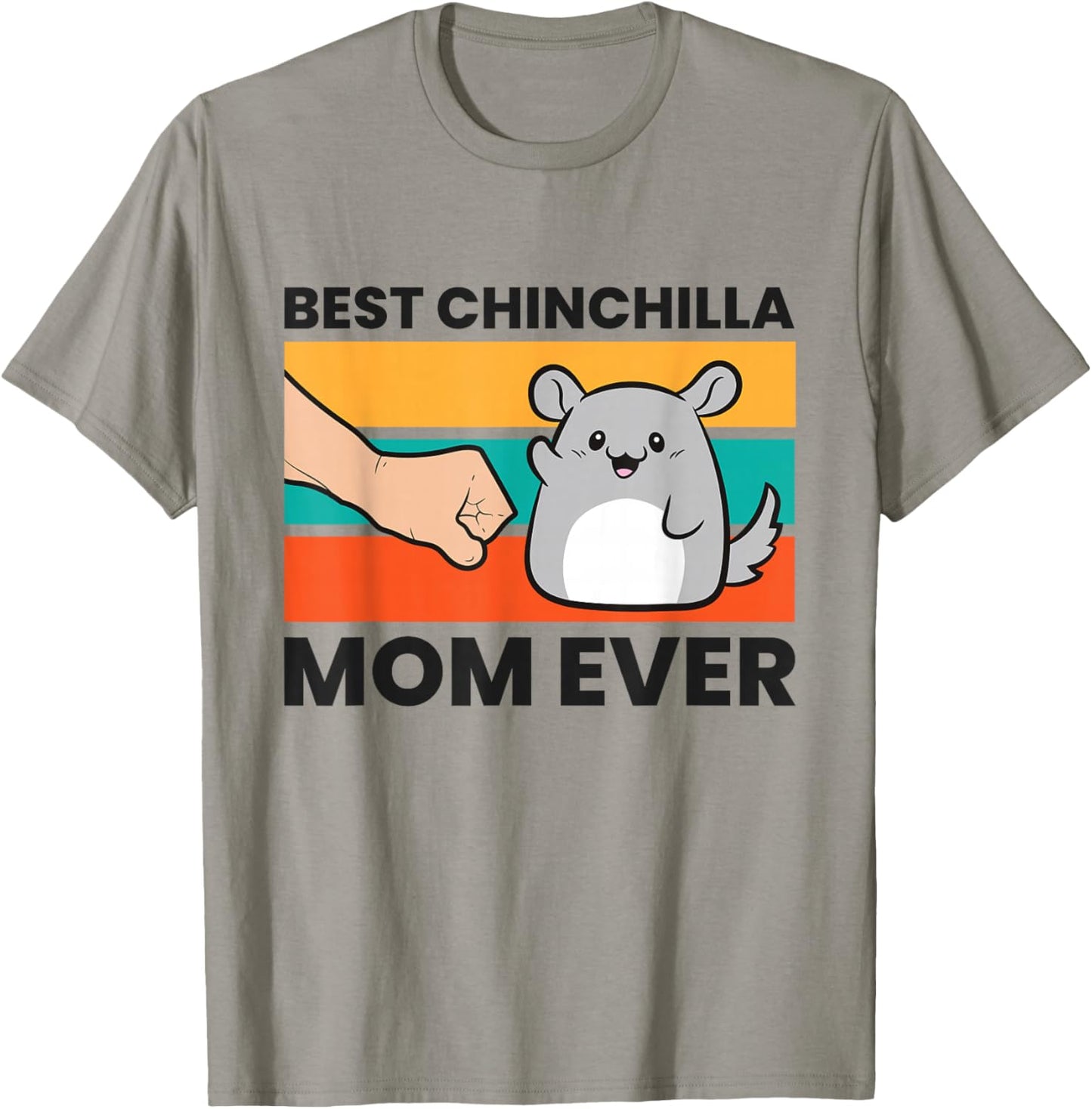Best Chinchilla Mom Ever T-Shirt - T-Shirt | Sand