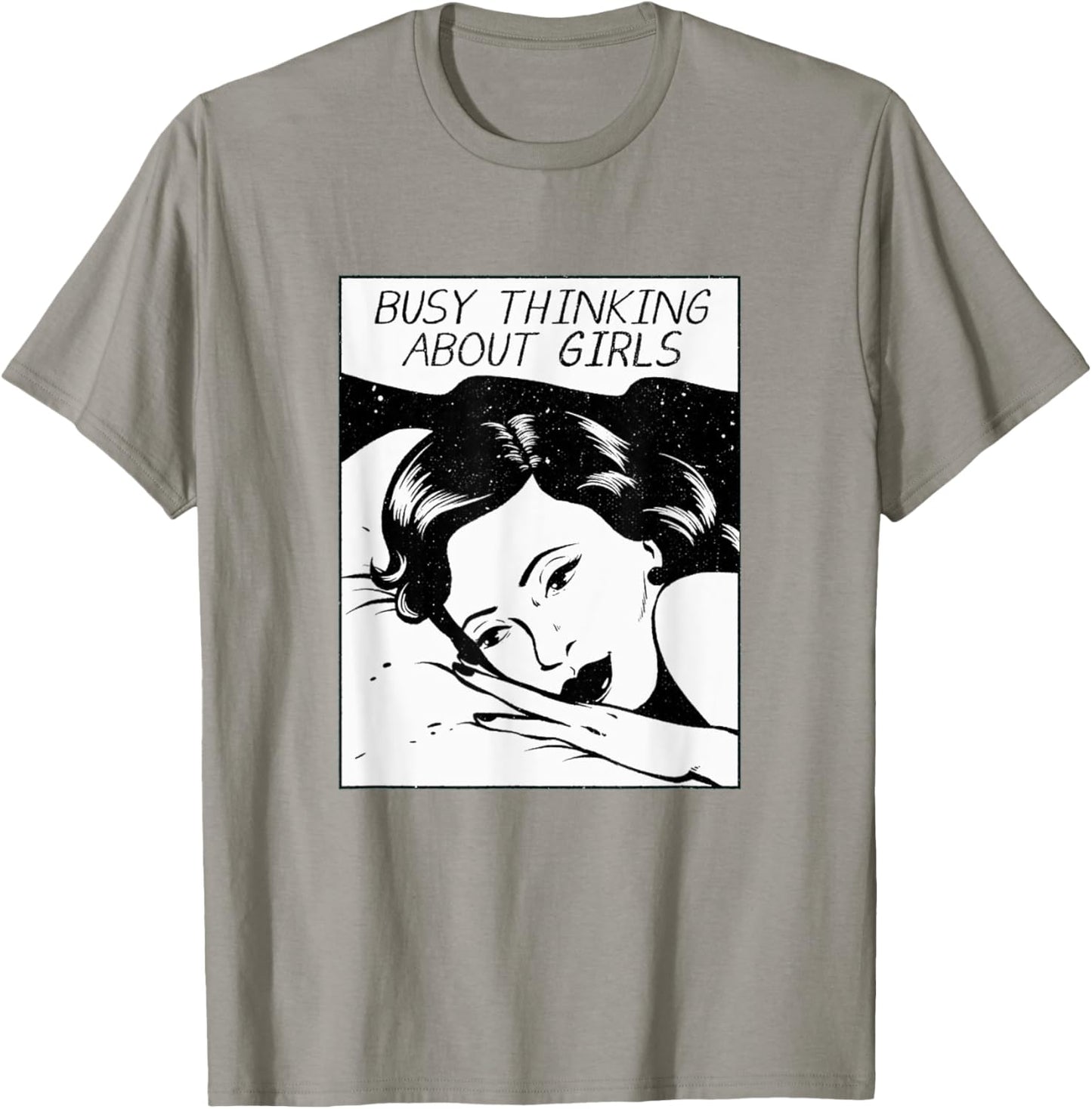 Busy Thinking About Girls T-Shirt - T-Shirt | Sand
