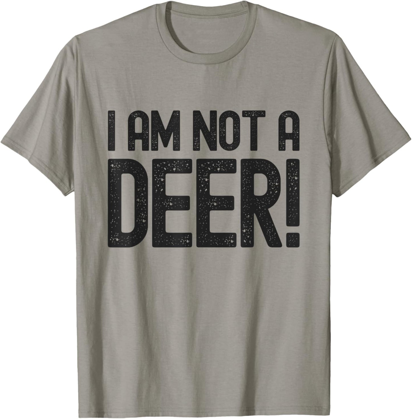 I Am Not A Deer - Hunting Season Safety T-Shirt - T-Shirt | Sand