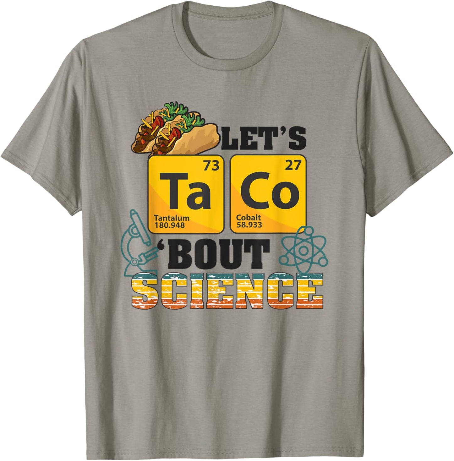 Let's Taco 'Bout Science, Food Pun, Funny Cinco de Mayo T-Shirt - T-Shirt | Sand