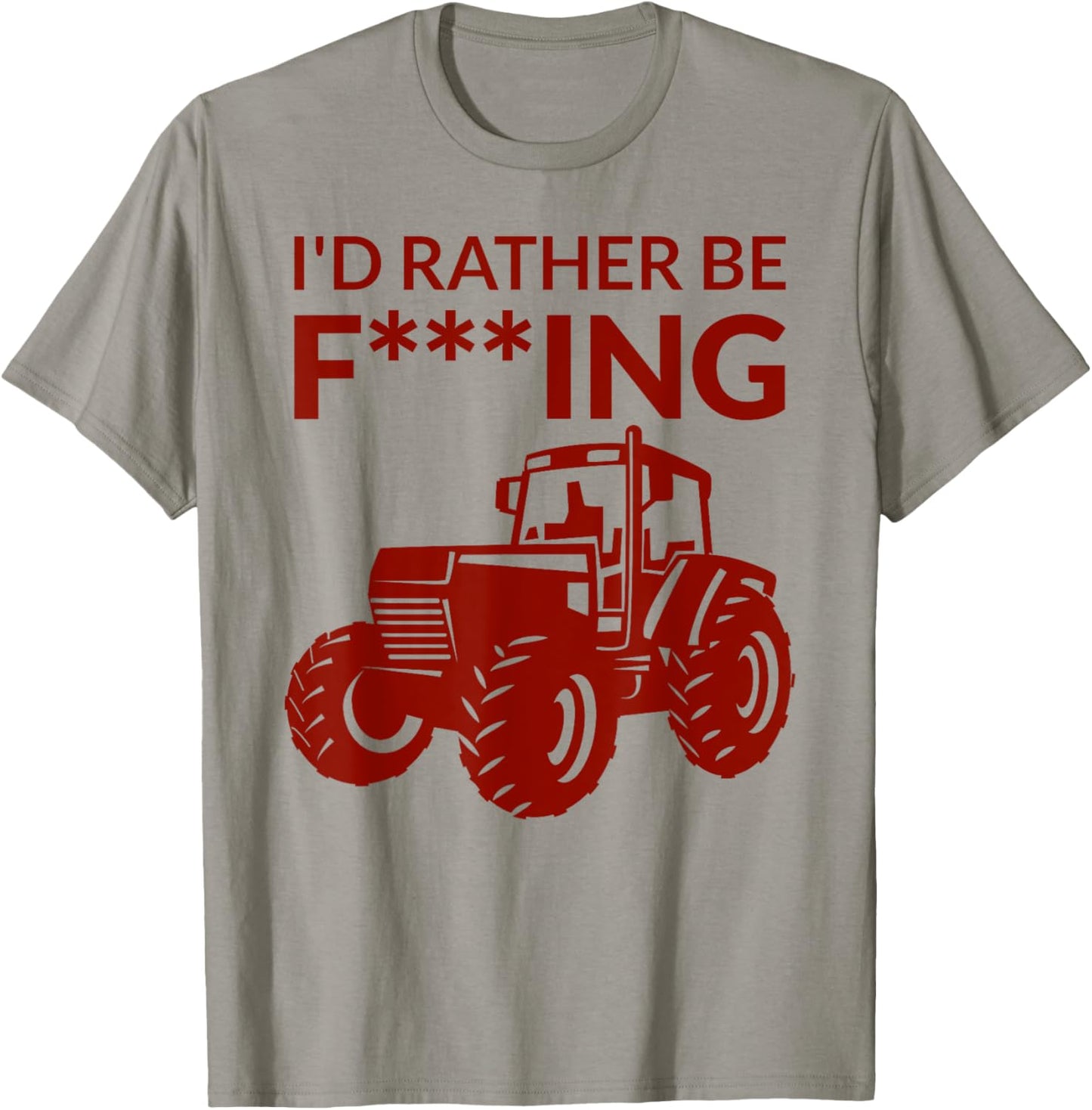 I'd rather be F___ing - farming and farmer cheeky pun fun T-Shirt - T-Shirt | Sand