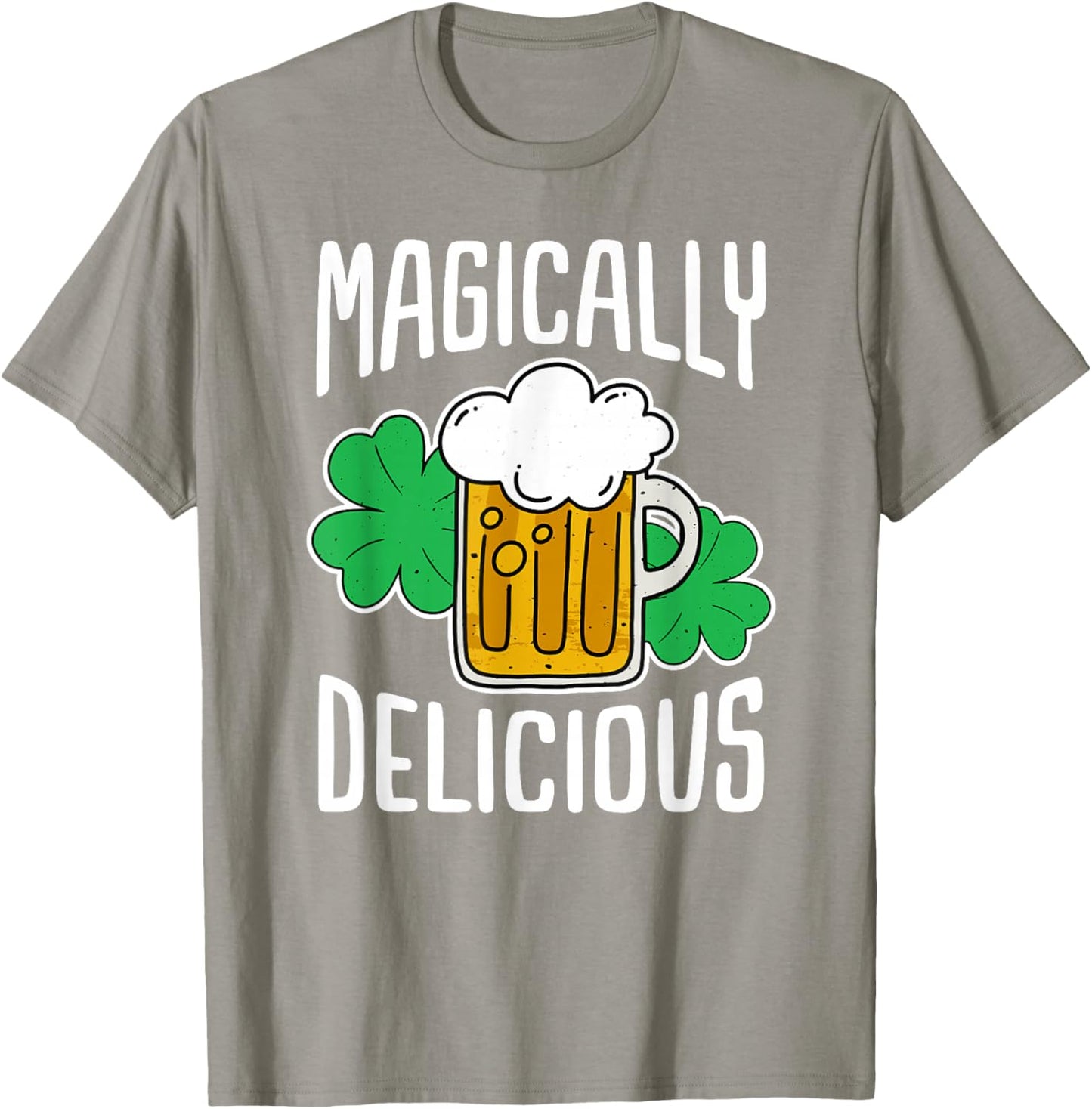 Funny Magically Delicious St Patrick's Day T-Shirt - T-Shirt | Sand