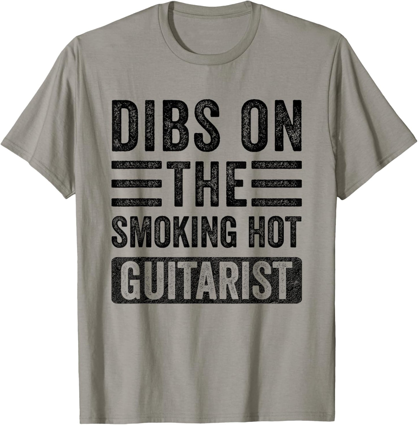 Dibs on The Smoking Hot Guitarist Funny Wife Girlfriend T-Shirt - T-Shirt | Sand