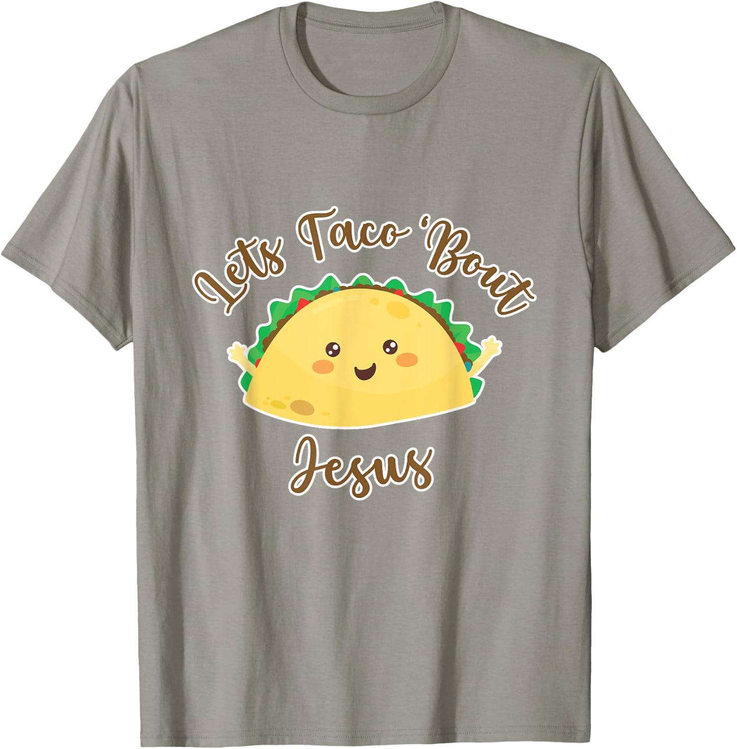 Lets Taco 'Bout Jesus - Cute and Funny Christian Taco Pun T-Shirt - T-Shirt | Sand