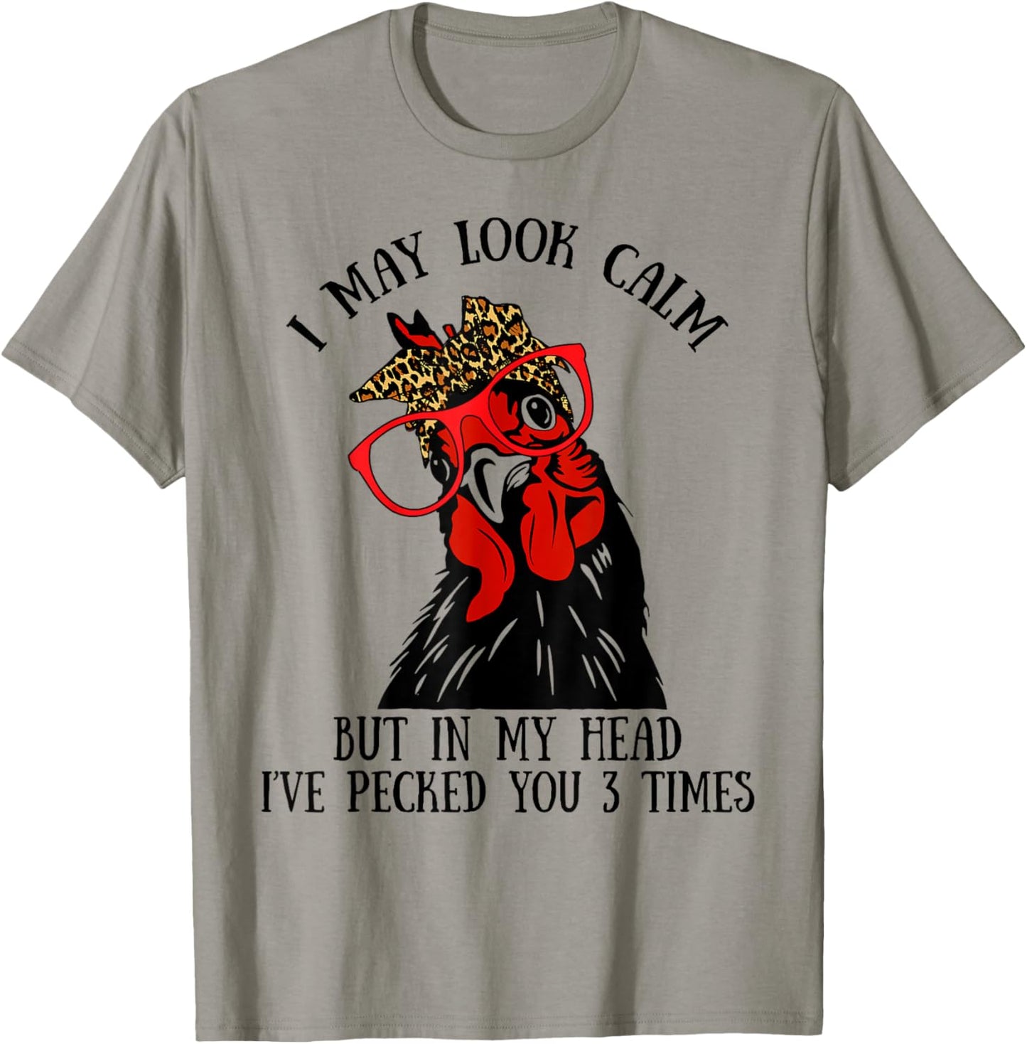 I may look calm I pecked you 3 times Leopard Bandana Rooster T-Shirt - T-Shirt | Sand