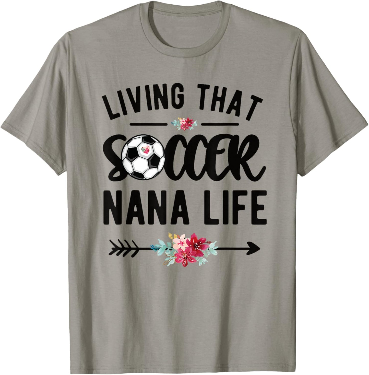 Living That Soccer Nana Life Soccer Player Nana T-Shirt - T-Shirt | Sand