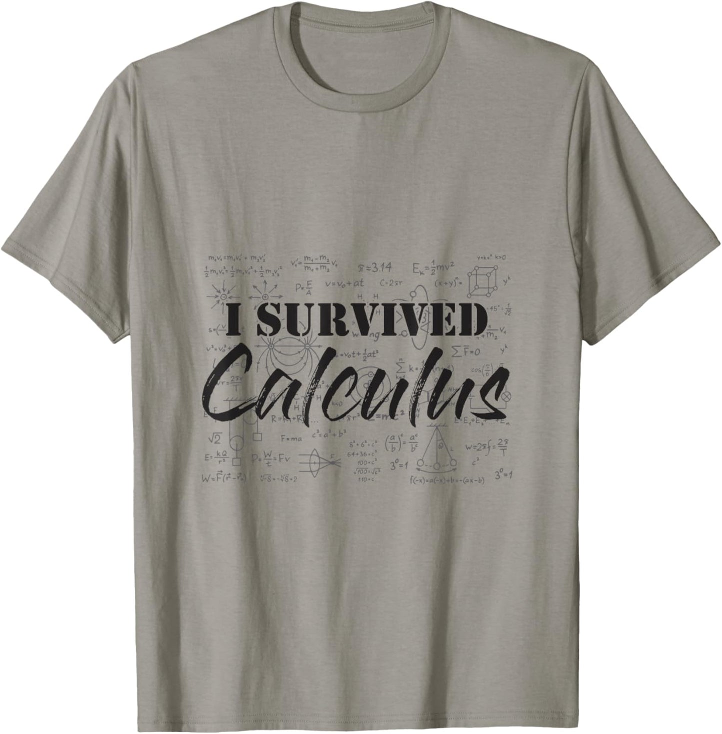 I Survived Calculus, Easy Calculus, Gifts for Math Lover T-Shirt - T-Shirt | Sand