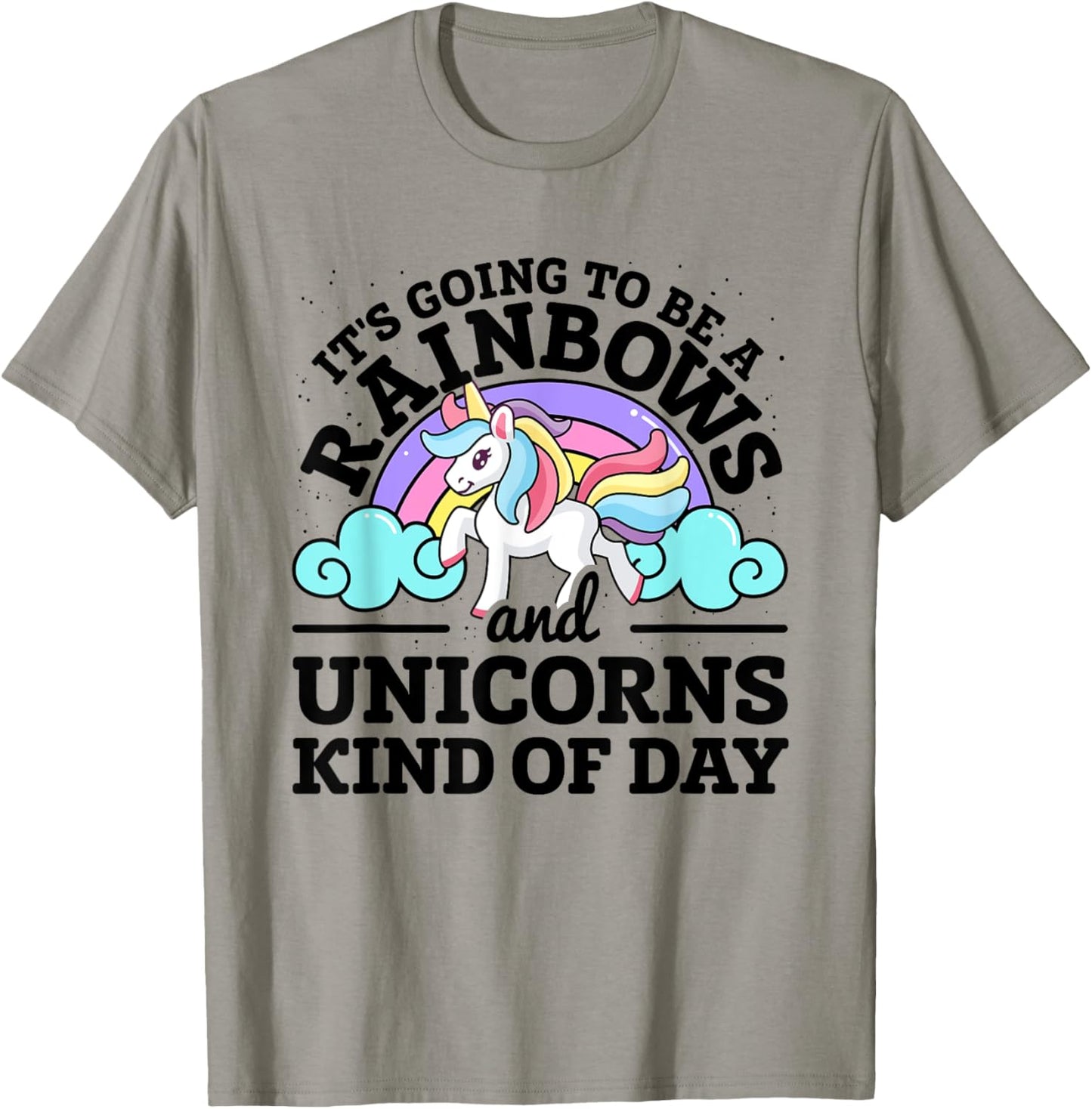 It's Going To Be A Rainbows And Unicorns Kind Of Day Unicorn T-Shirt - T-Shirt | Sand