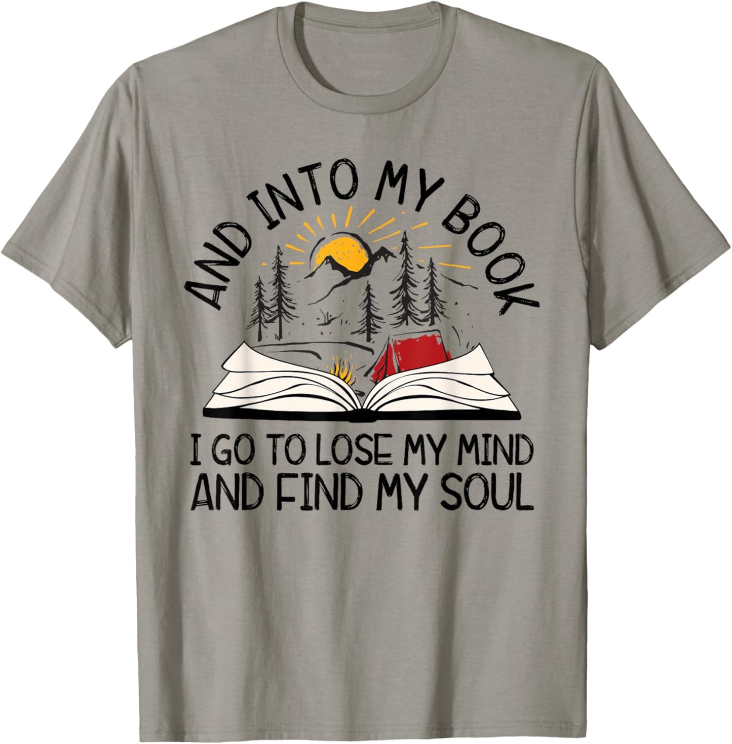 AYzV Into My Book I Go To Lose My Mind Find My Soul Booker T-Shirt - T-Shirt | Sand