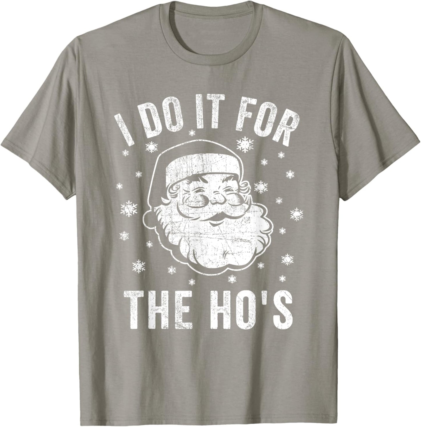 Funny Santa Clause I Do it for The Ho's Santa T-Shirt - T-Shirt | Sand