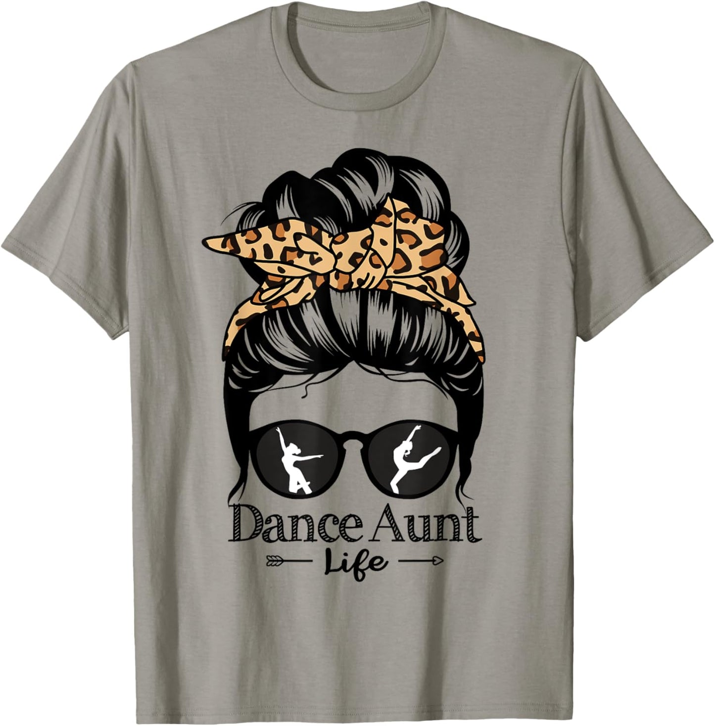 Dance Aunt Messy Bun Hair Funny Leopard Dancer T-Shirt - T-Shirt | Sand
