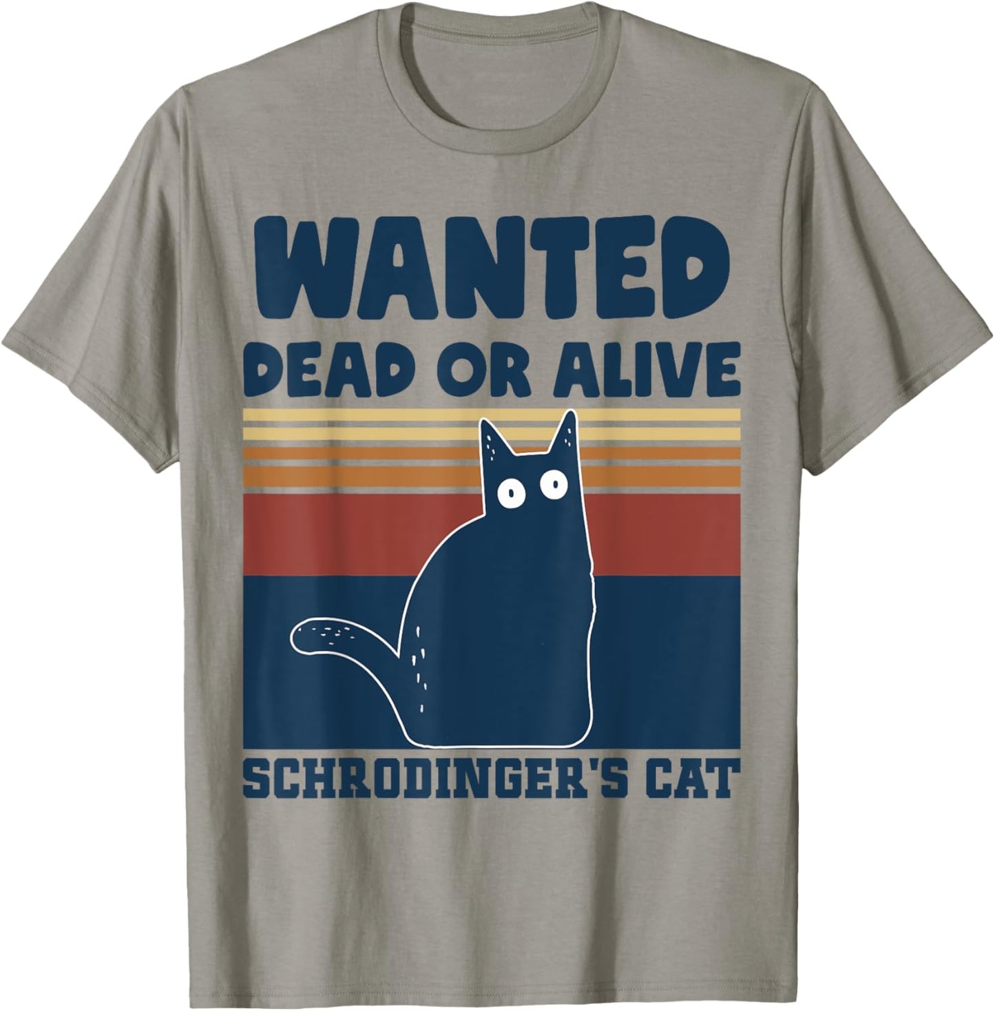 Physics Nerd Schrodinger Cat Wanted Dead or Alive Quantum Men Women Girls Kids T-Shirt - T-Shirt | Sand