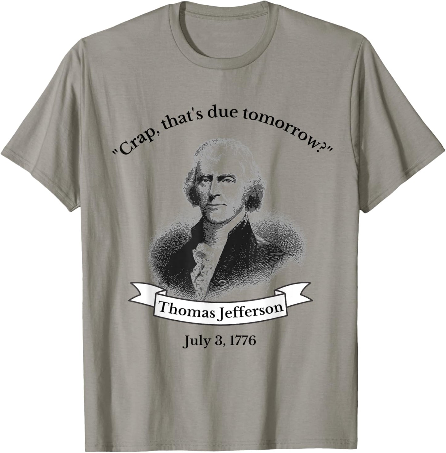 Funny Thomas Jefferson 4th Of July History Teacher Gift T-Shirt - T-Shirt | Sand