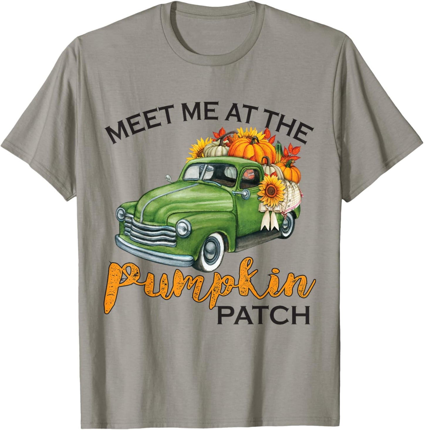 Meet Me At The Pumpkin Patch Pickup Fall Thanksgiving Xmas T-Shirt - T-Shirt | Sand