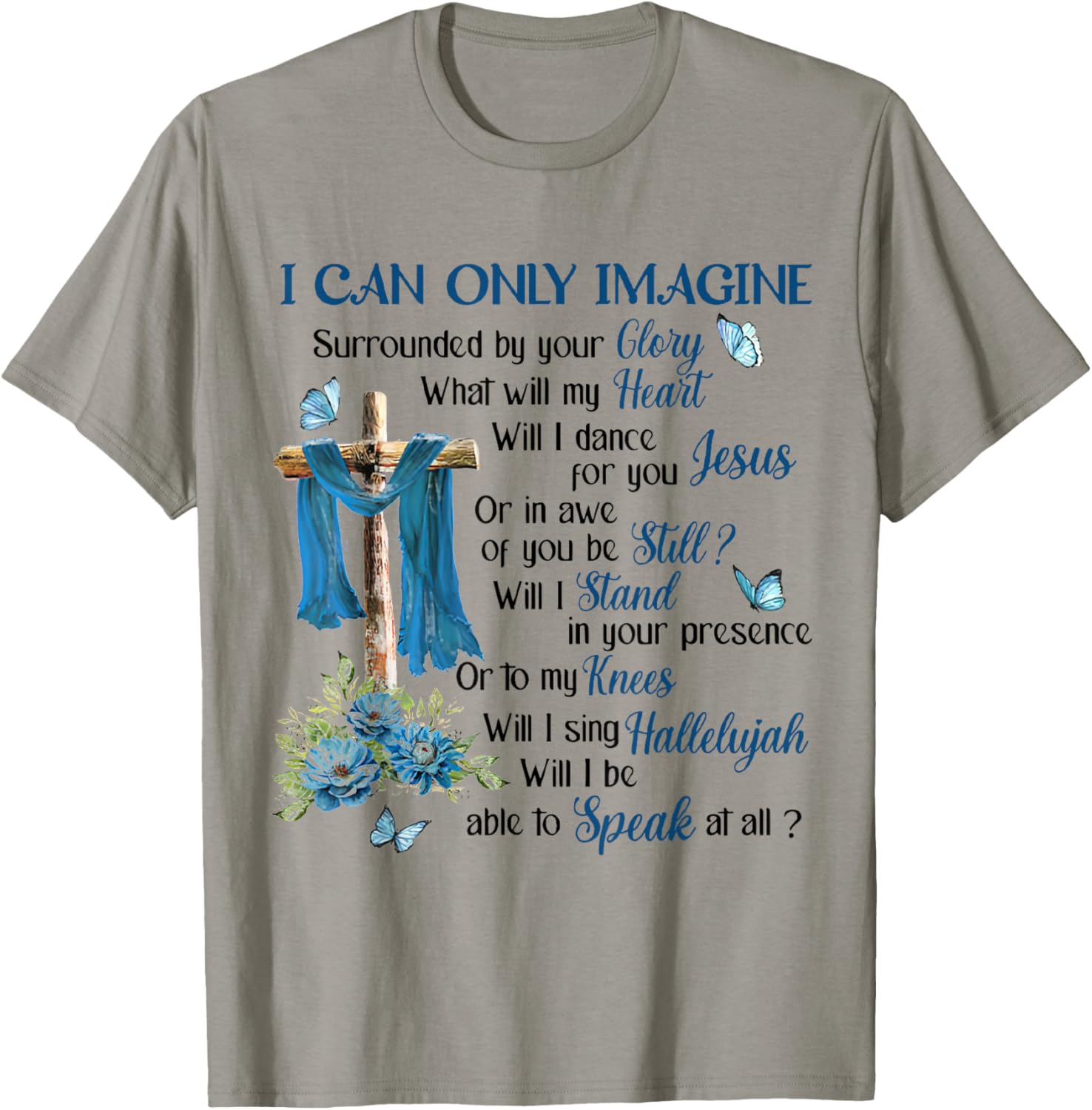 I Only Can Imagine Faith Christian Cross Butterfly Jesus T-Shirt - T-Shirt | Sand
