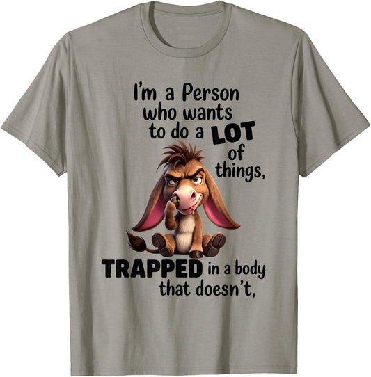 I'm A Person Who Wants to Do A Lot of Things Trapped in A T-Shirt - T-Shirt | Sand