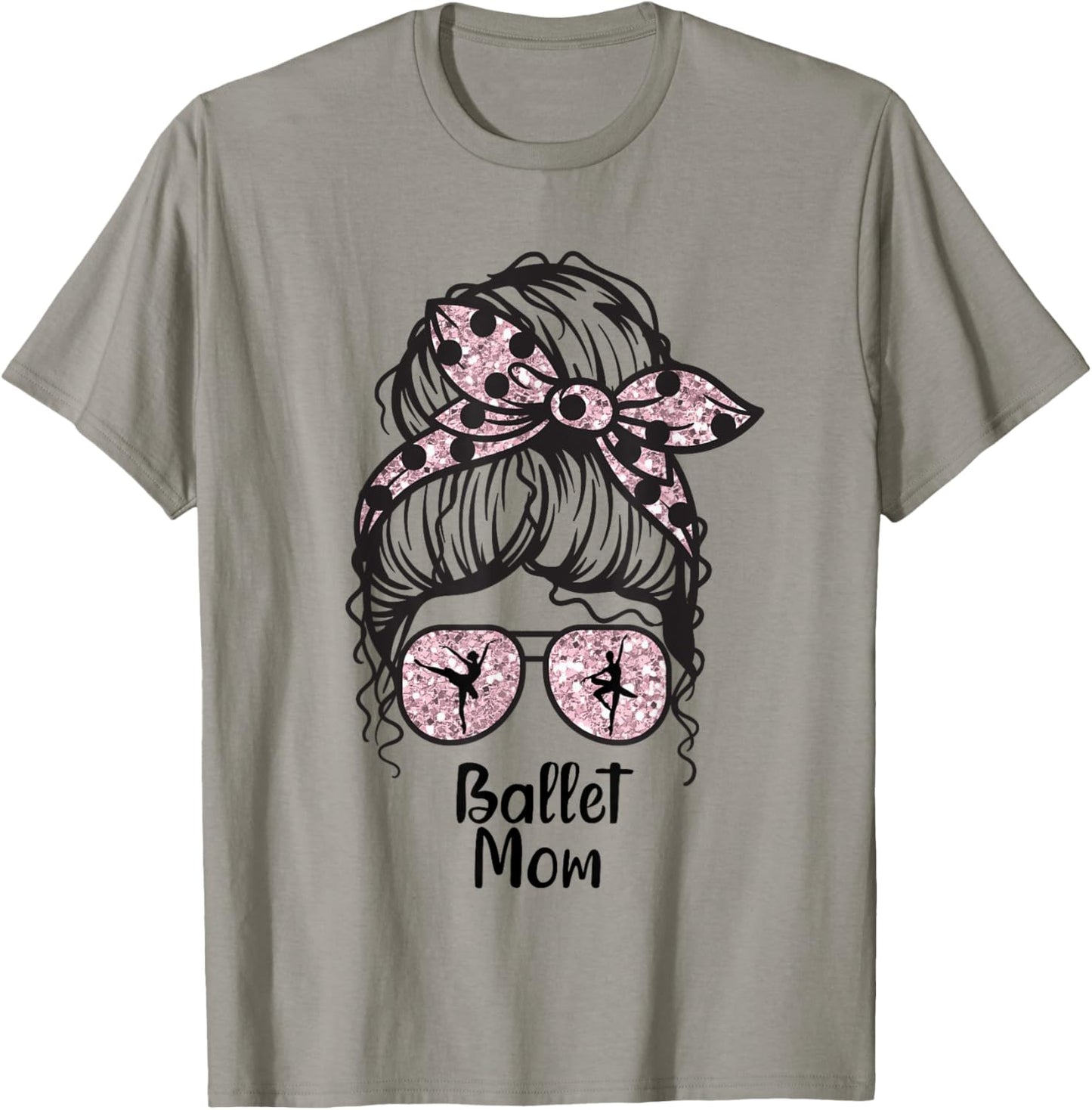 Ballet Mom messy bun ballerina funny dance mom T-Shirt - T-Shirt | Sand