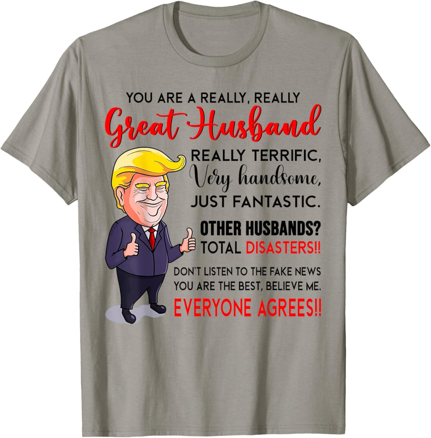 Funny Donald Trump You're A Really Great Husband T-Shirt - T-Shirt | Sand
