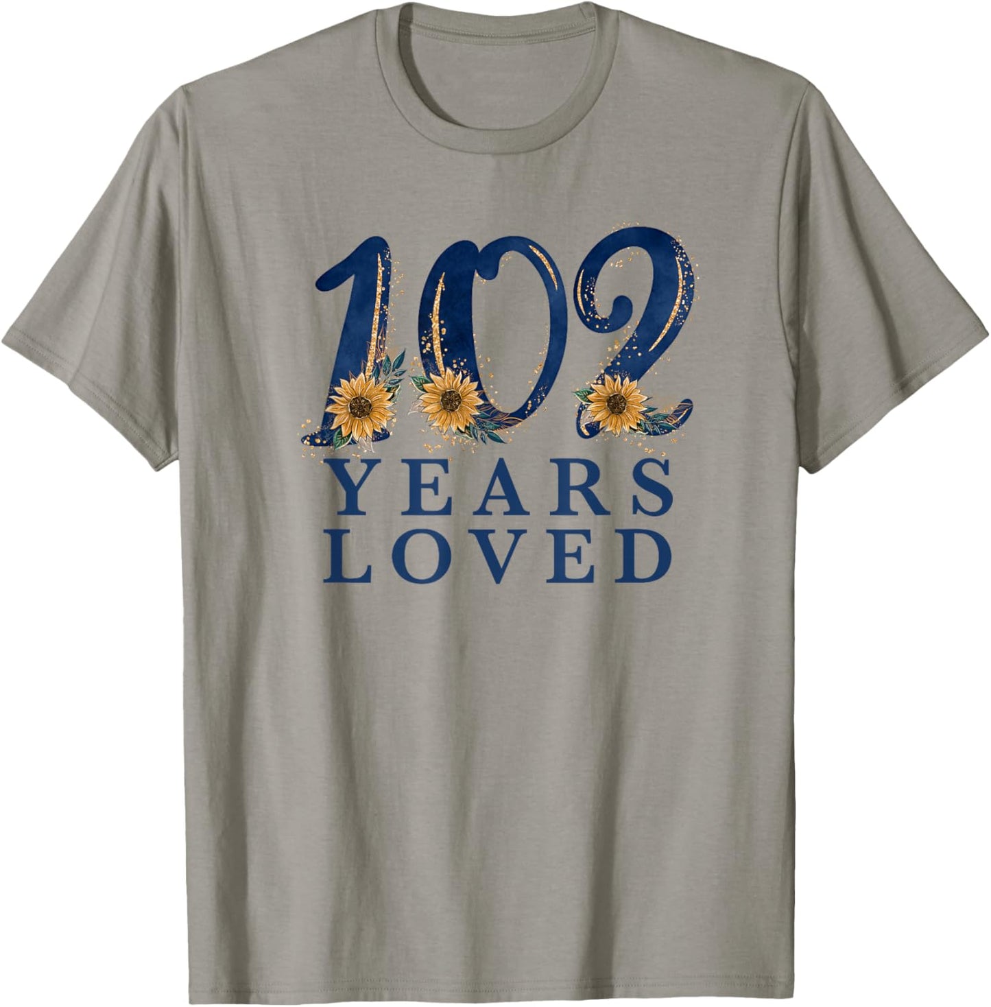 102 Year Old | 102nd Birthday for Grandma | 102 Years Loved T-Shirt - T-Shirt | Sand