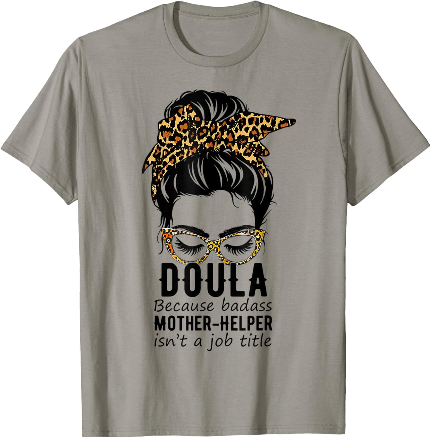Messy Bun Doula Child Delivery Birth Worker Labor Nurse T-Shirt - T-Shirt | Sand