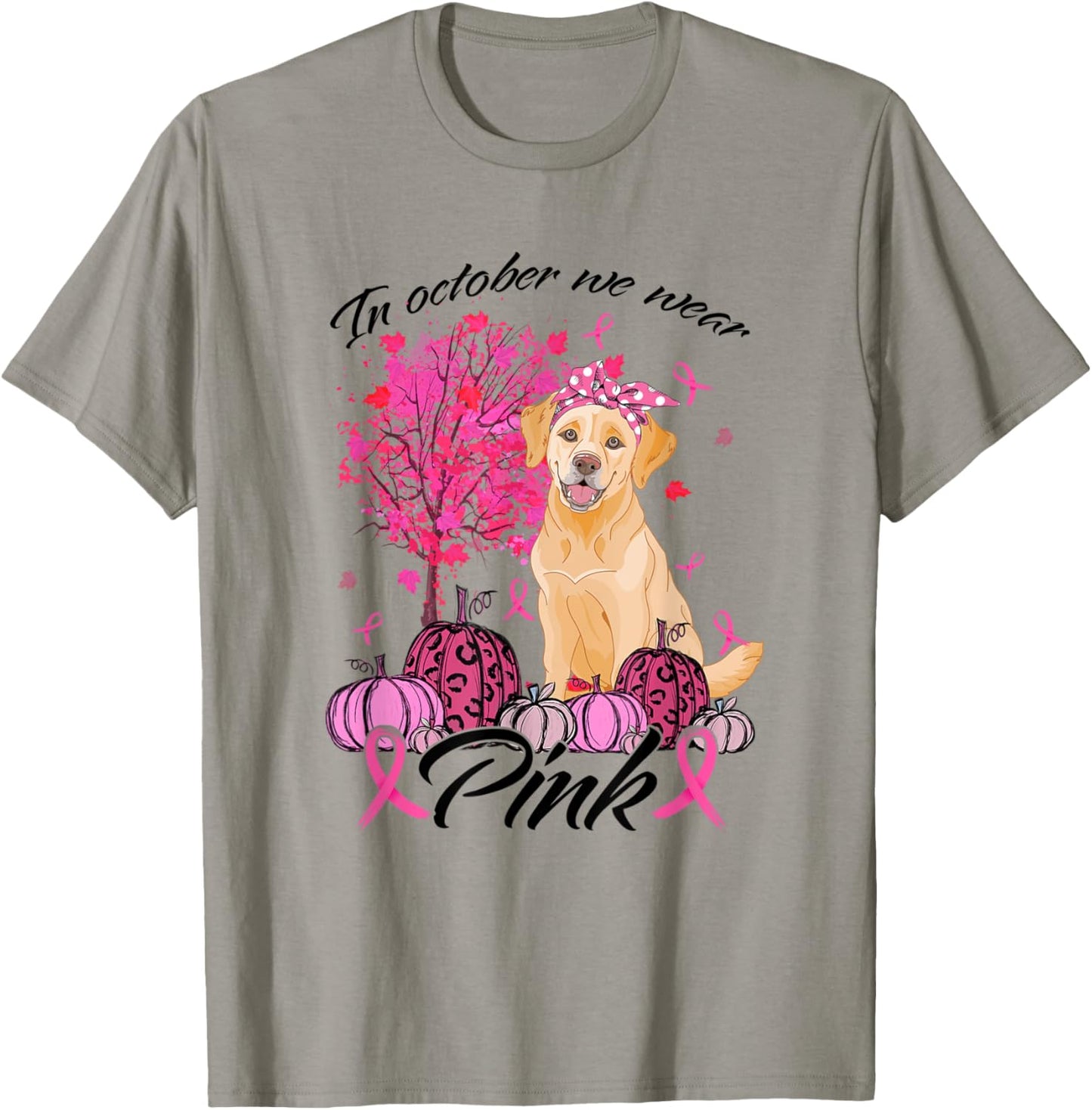 In October We Wear Pink Labrador Breast Cancer Awareness T-Shirt - T-Shirt | Sand