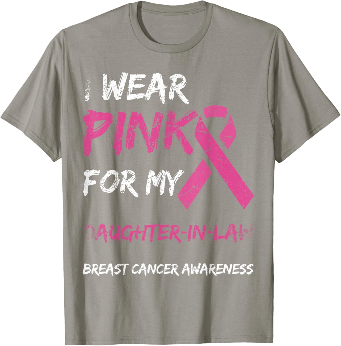 I Wear Pink For My Daughter-In-Law Breast Cancer Awareness T-Shirt - T-Shirt | Sand