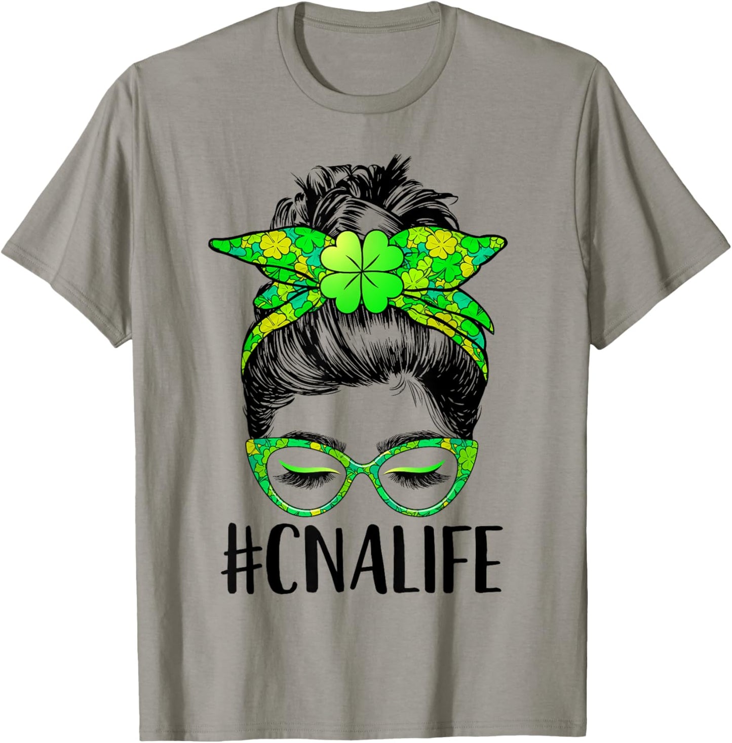 CNA Life Messy Bun Nurse Shamrock St Patricks Day T-Shirt - T-Shirt | Sand
